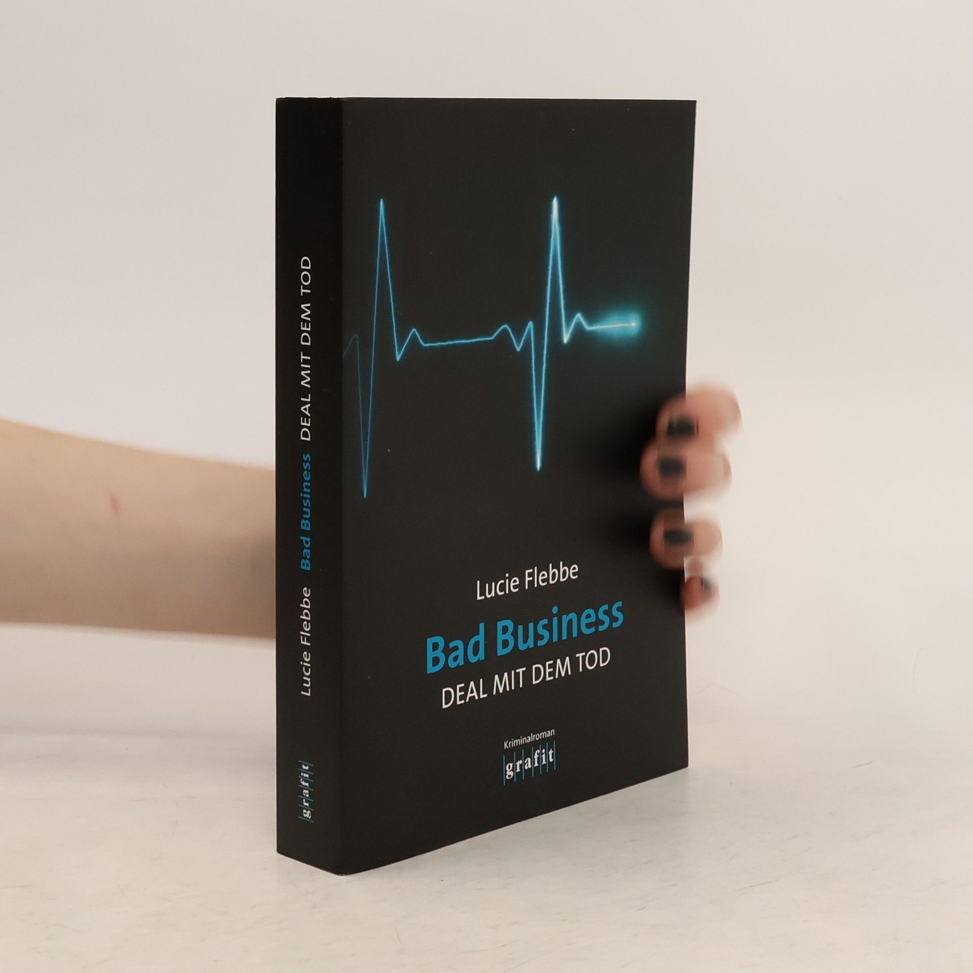 Lucie Flebbe Bad Business. Deal mit dem Tod