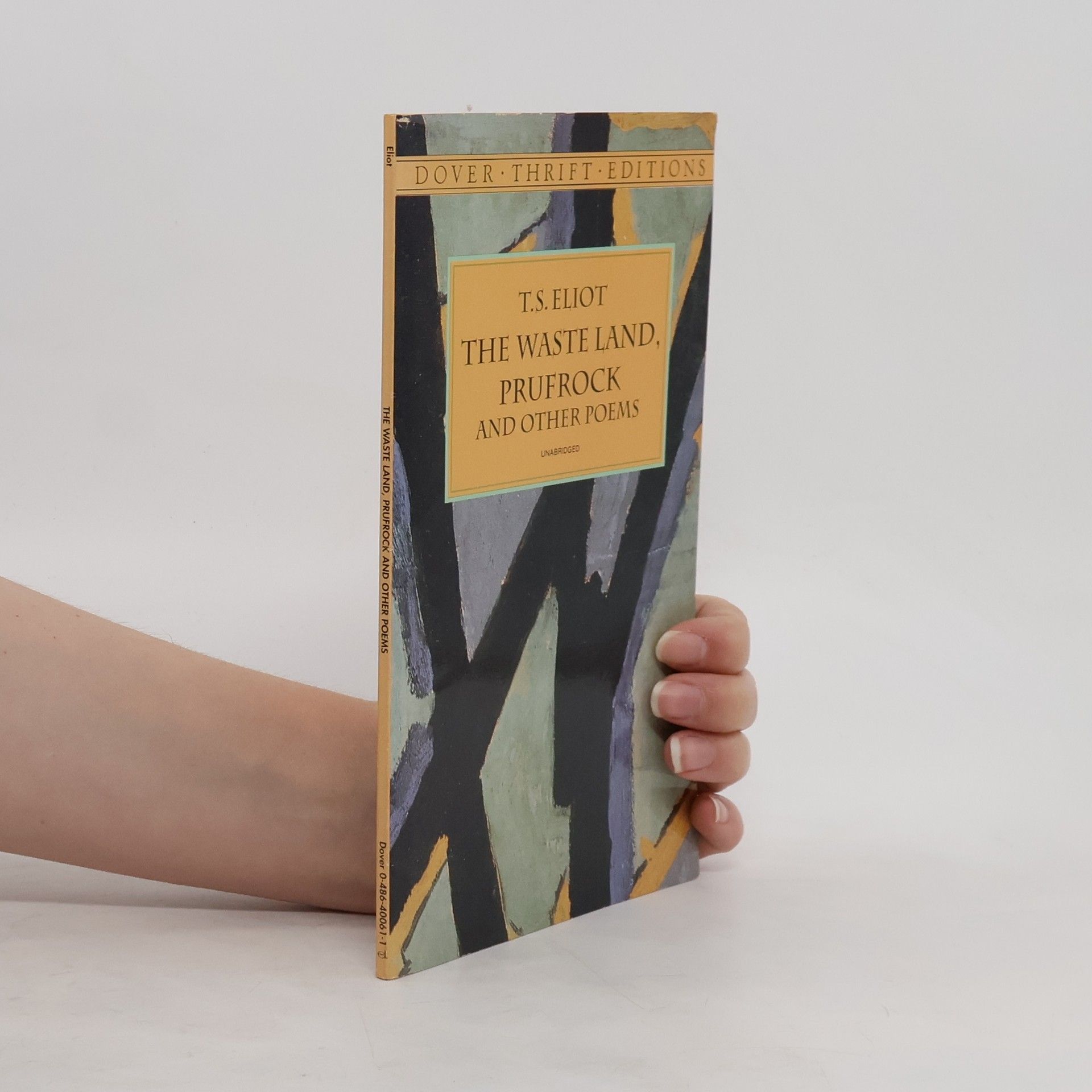 T. S. Eliot The Waste Land, Prufrock and Other Poems