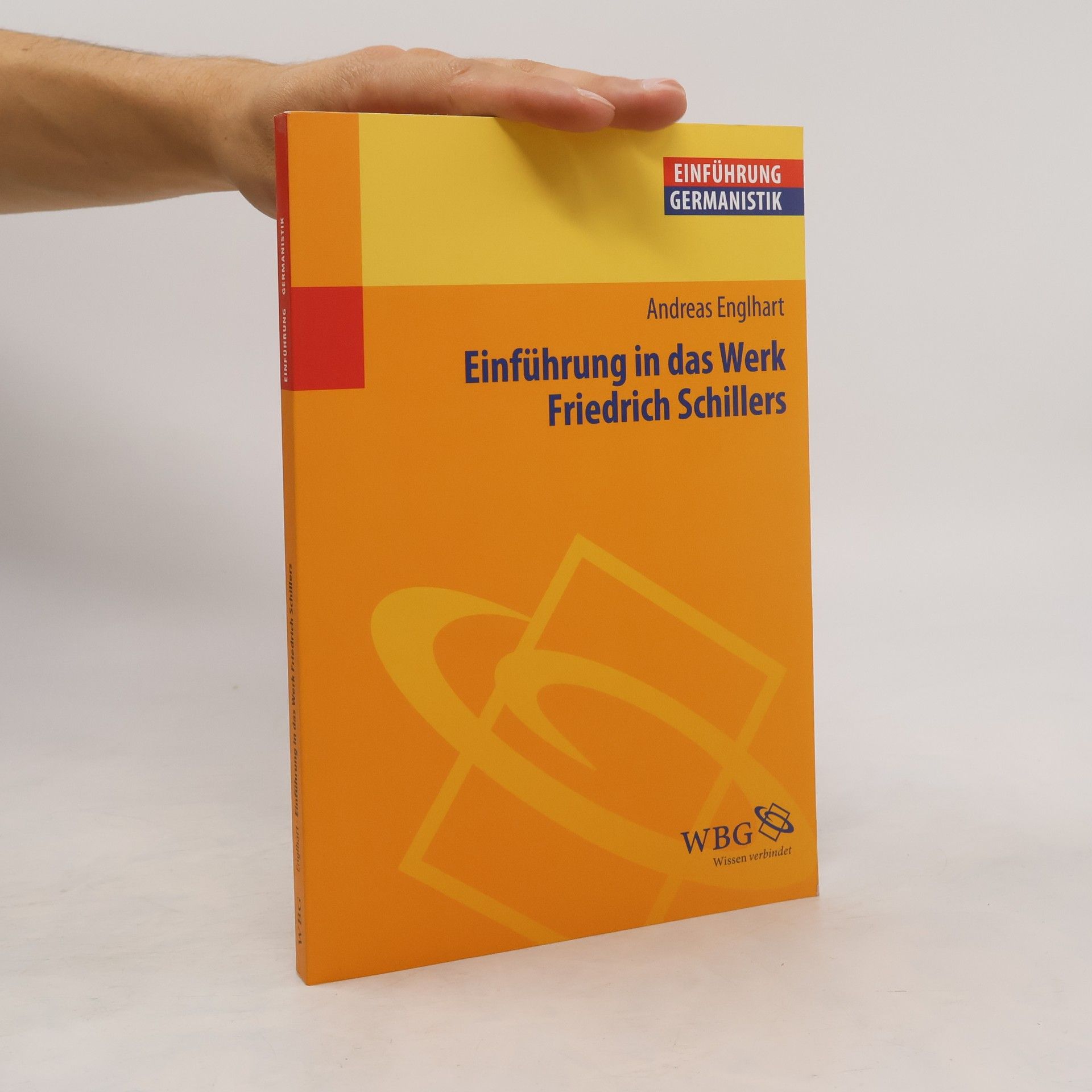 Andreas Englhart Einführung in das Werk Friedrich Schillers