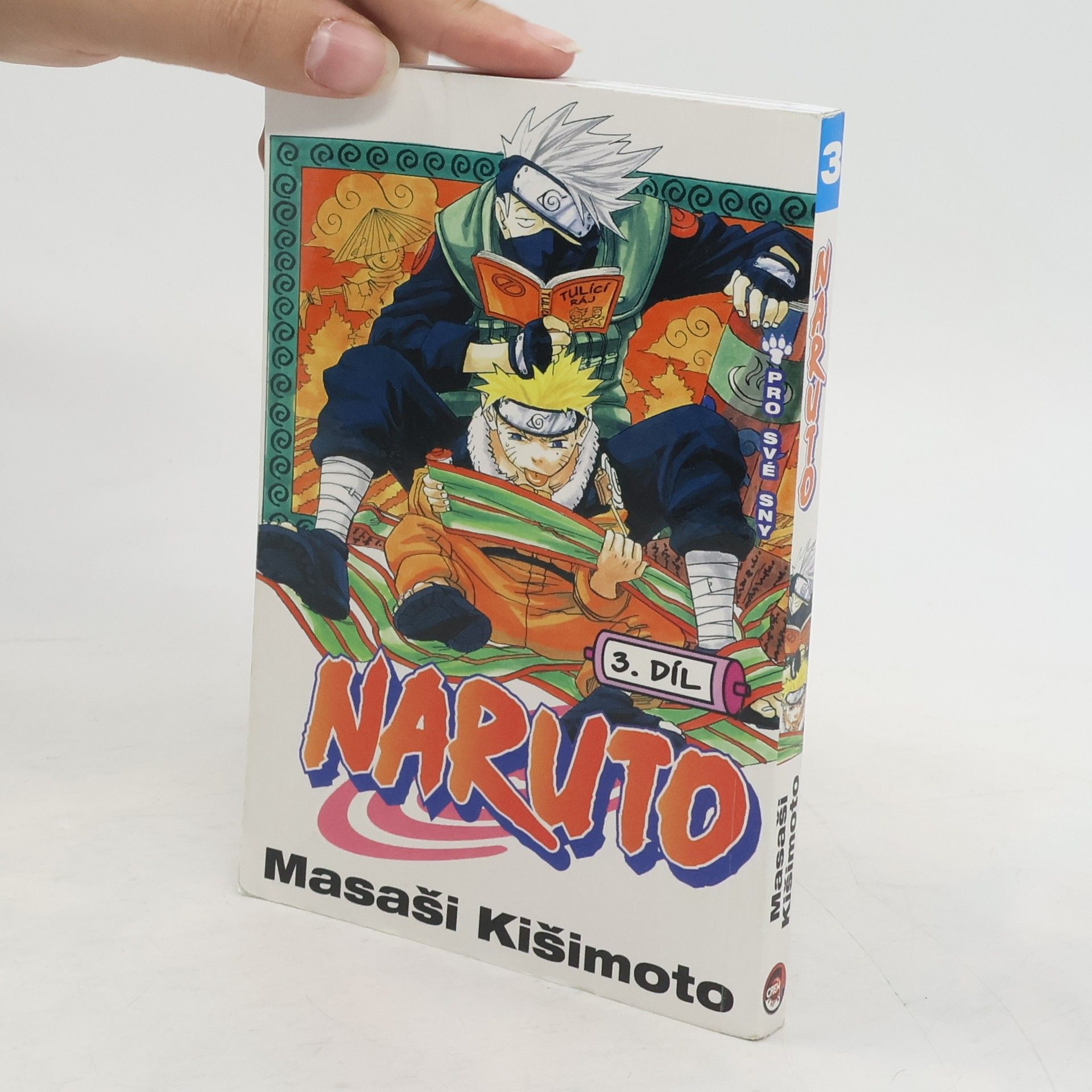 Masashi Kishimoto Pro své sny. Naruto 3. díl