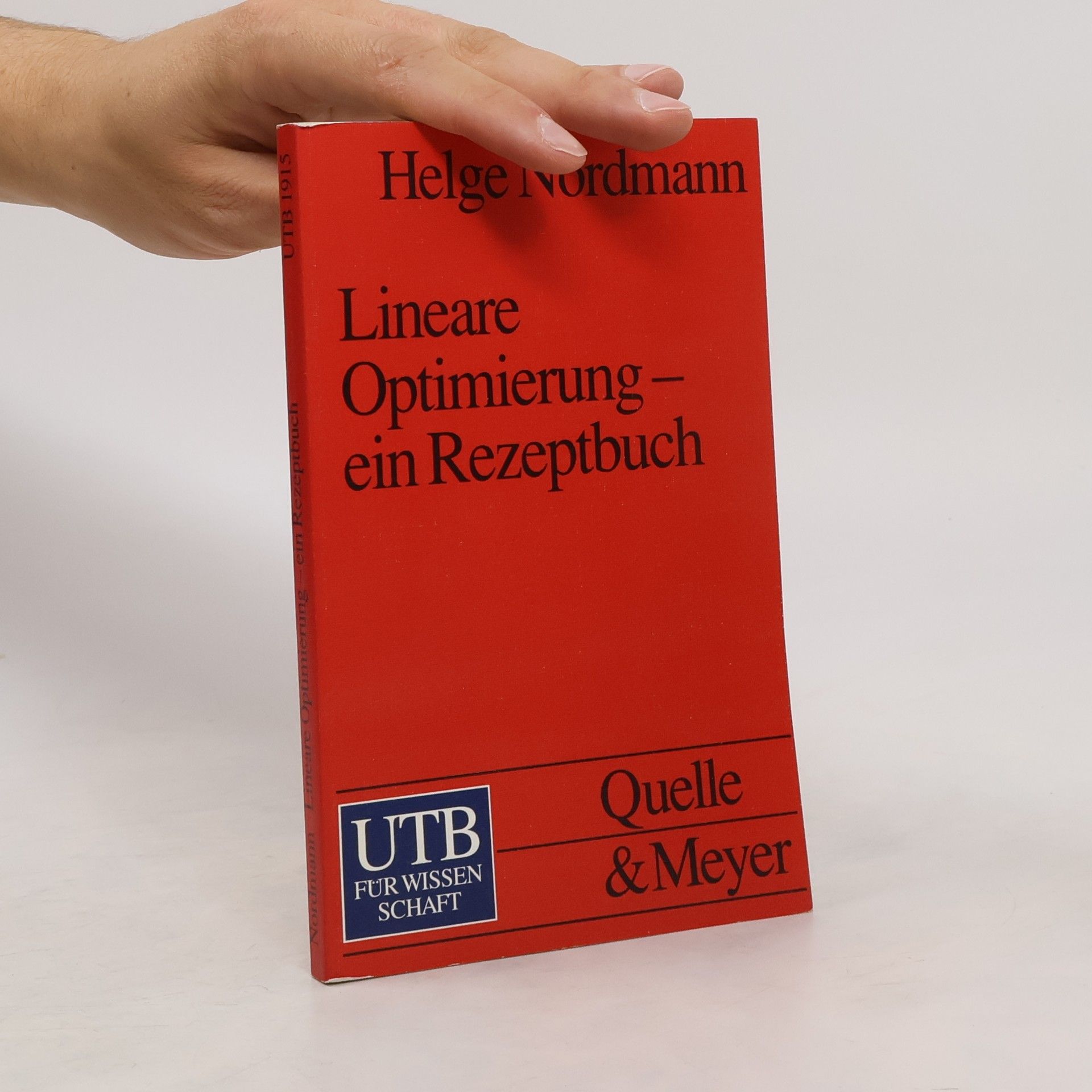 Helge Nordmann Lineare Optimierung. Ein Rezeptbuch