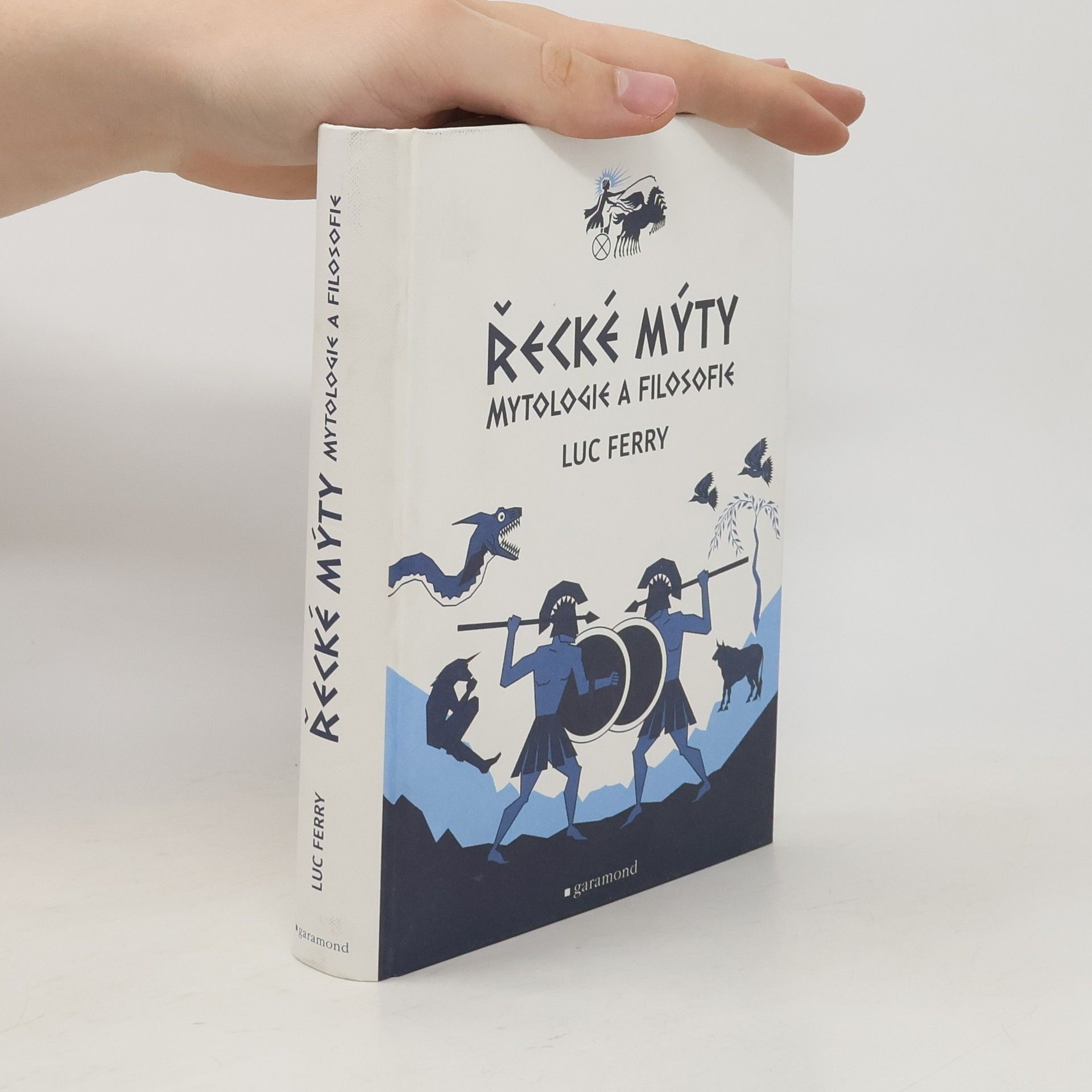 Luc Ferry Řecké mýty: Mytologie a filosofie