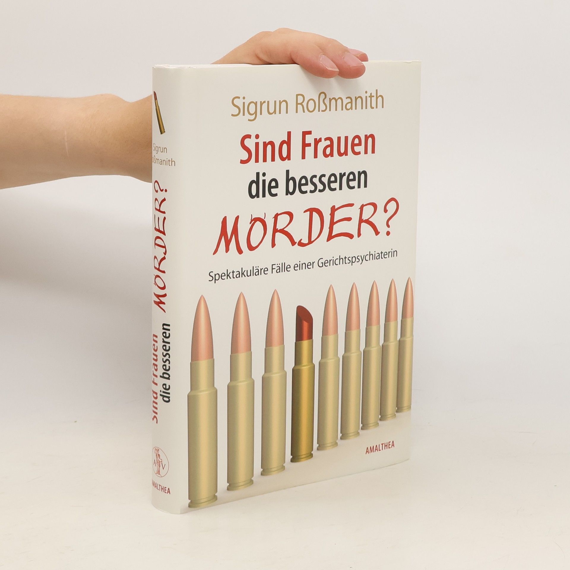 Sigrun Roßmanith Sind Frauen die besseren Mörder?