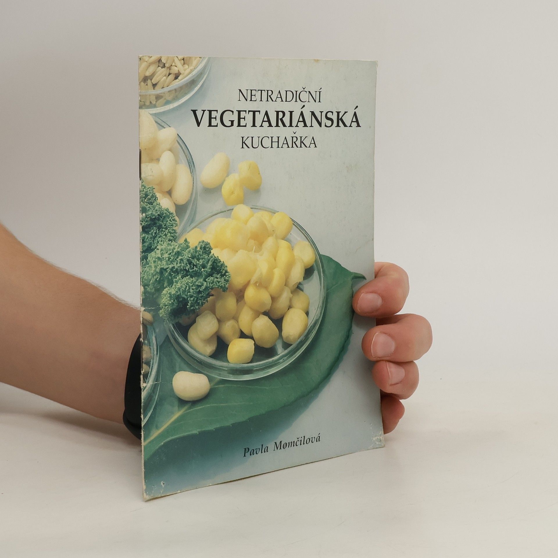 Pavla Momčilová Netradiční vegetariánská kuchařka. Recepty zdravé výživy