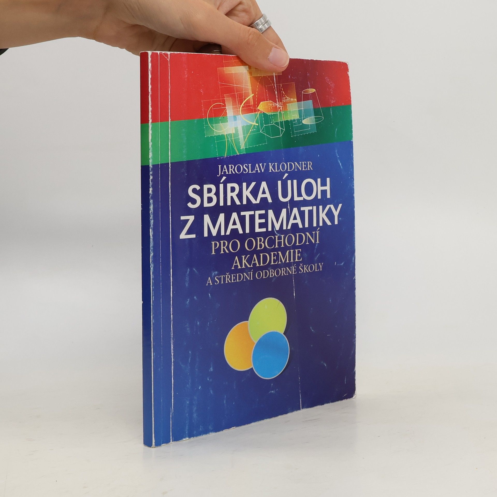 Jaroslav Klodner Sbírka úloh z matematiky pro obchodní akademie a střední odborné školy