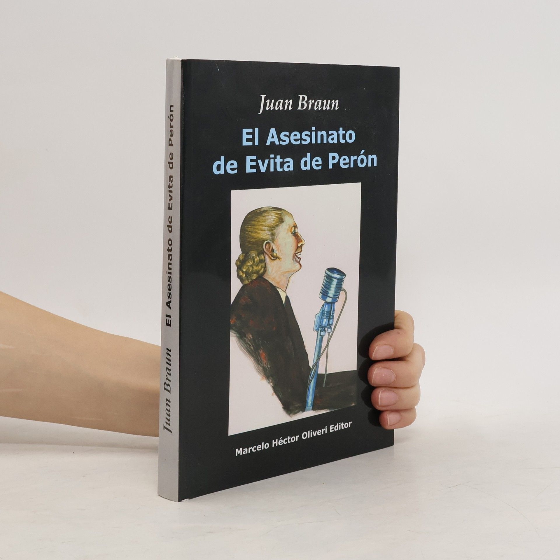 Juan Braun El Asesinato de Evita de Perón