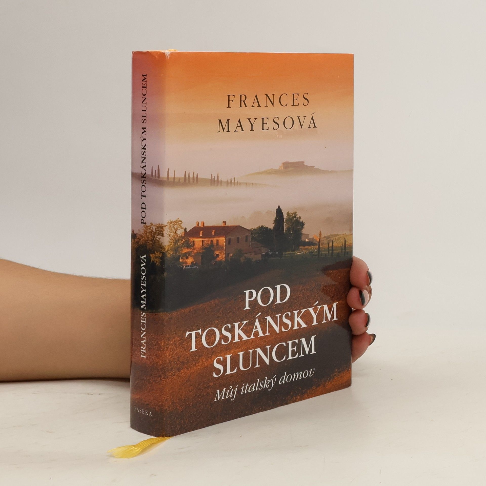 Frances Mayes Pod toskánským sluncem