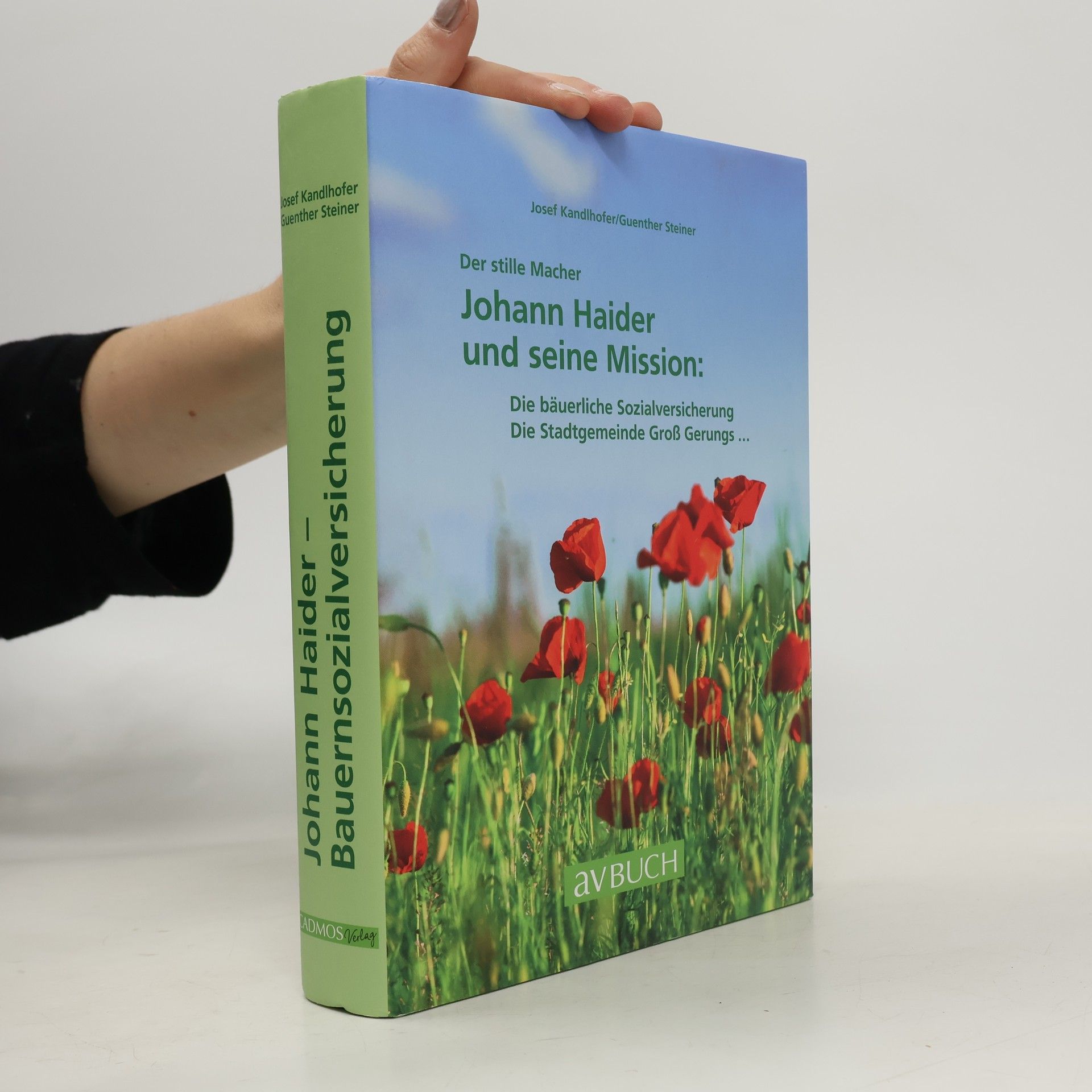 Josef Kandlhofer Der stille Macher. Johann Haider und seine Mission