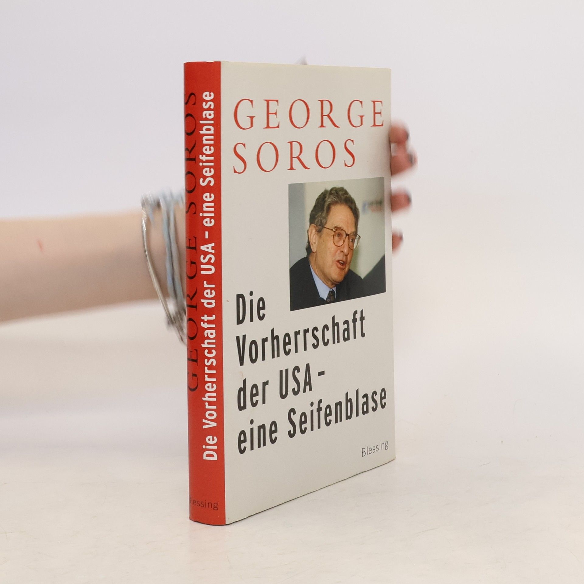 George Soros Die Vorherrschaft der USA - eine Seifenblase