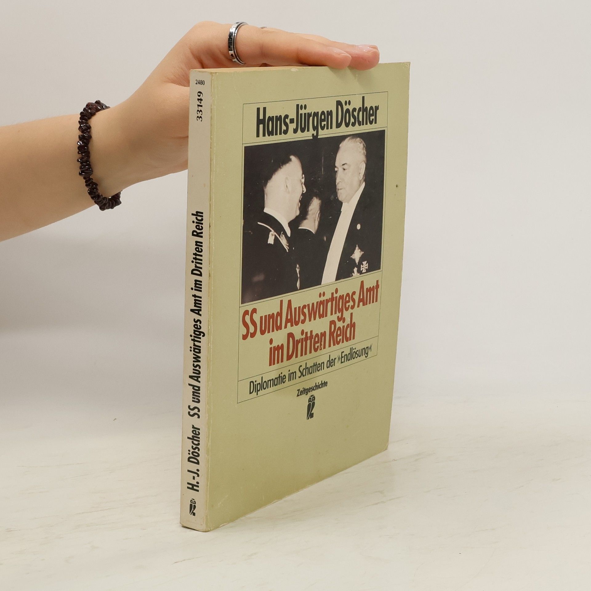Hans-Jürgen Döscher SS und Auswärtiges Amt im Dritten Reich