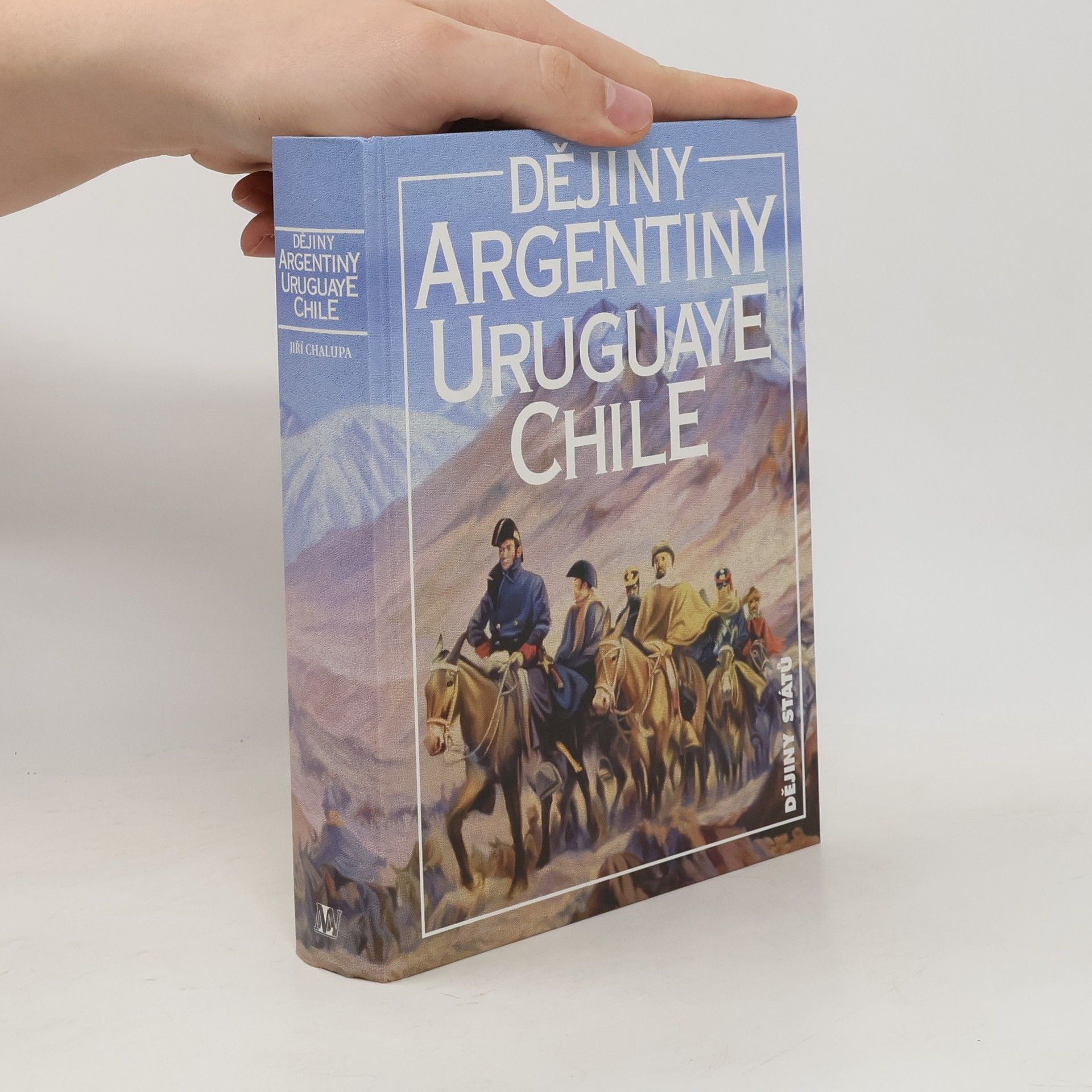 Jiří Chalupa Dějiny Argentiny, Uruguaye, Chile