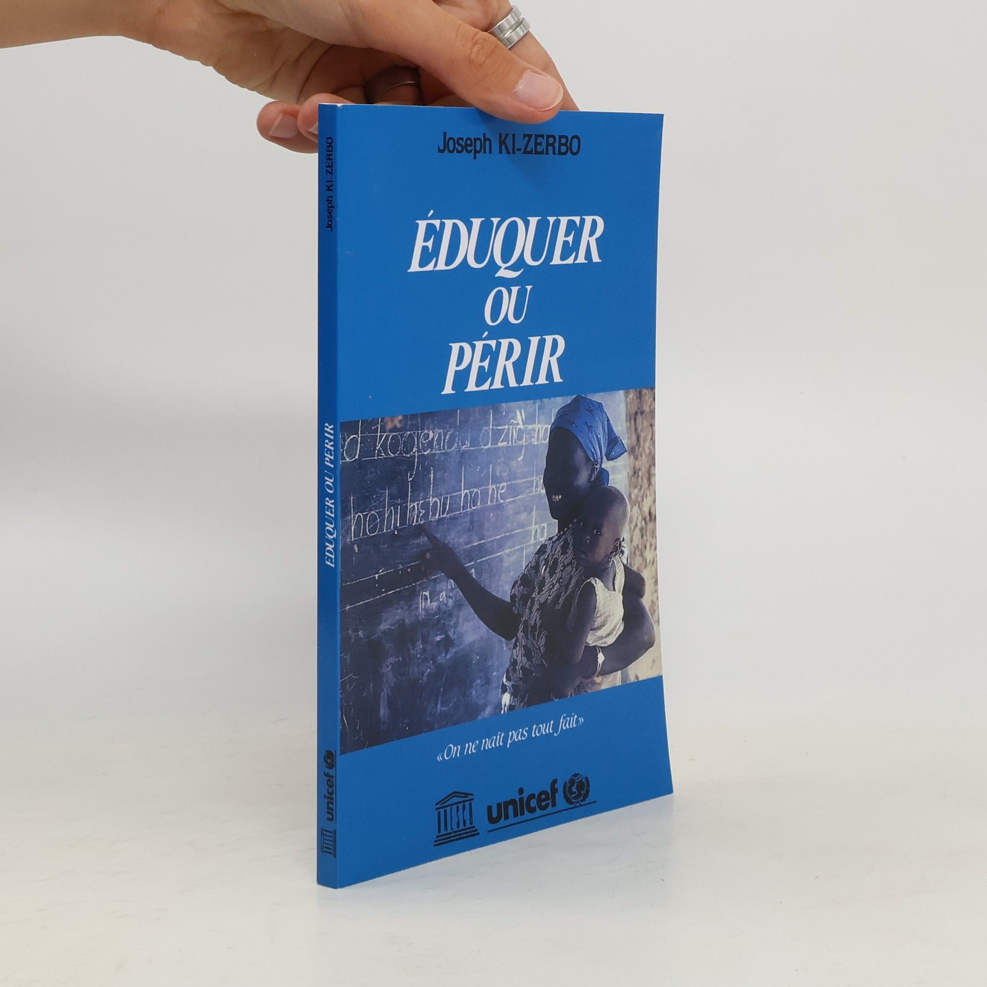 Joseph Ki-Zerbo Eduquer ou périr