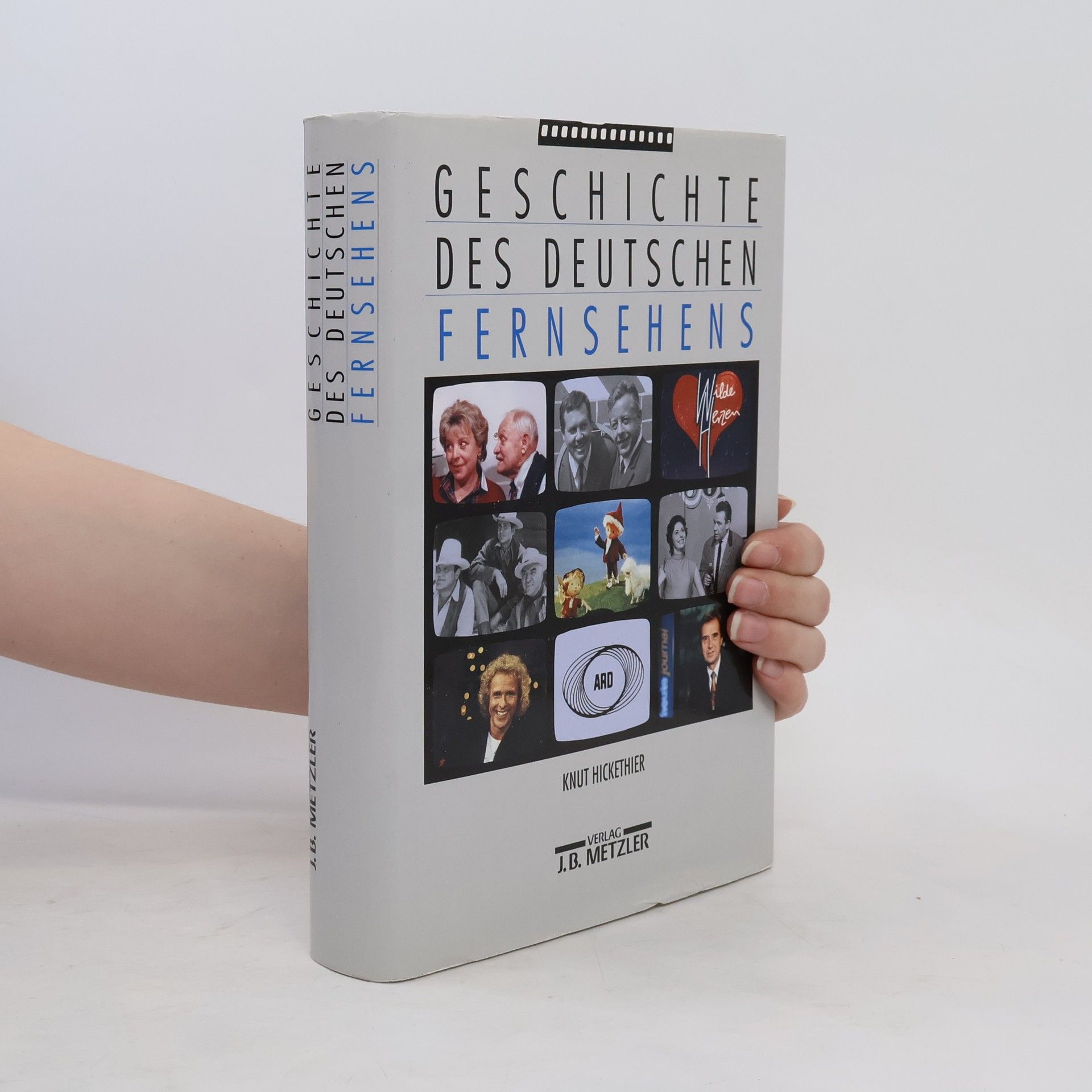 Knut Hickethier Geschichte des deutschen Fernsehens