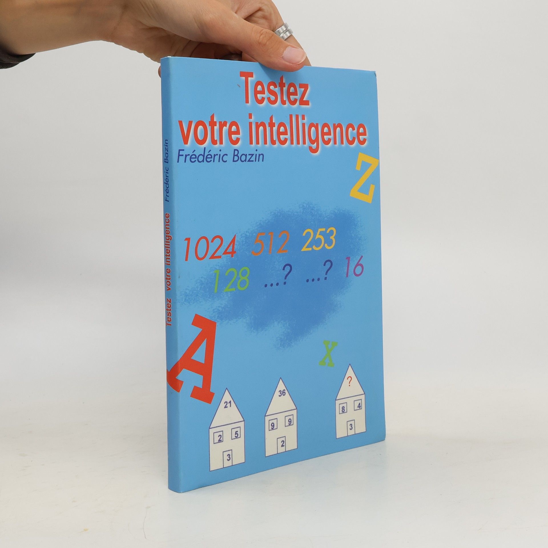 Frédéric Bazin Tester votre intelligence