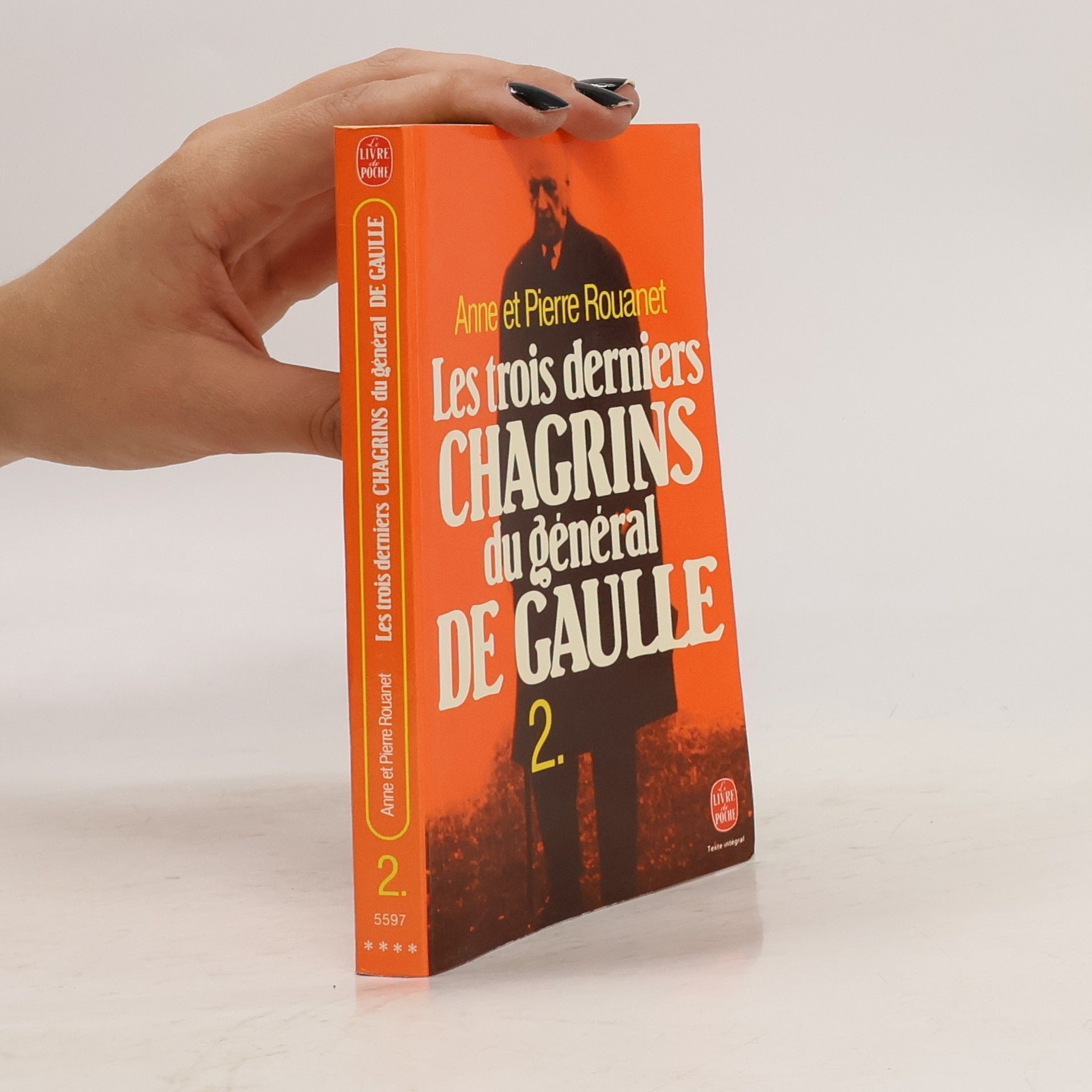 Anne Rouanet Livre de Poche - 2: Les trois derniers chagrins du général de Gaulle - Texte intégral