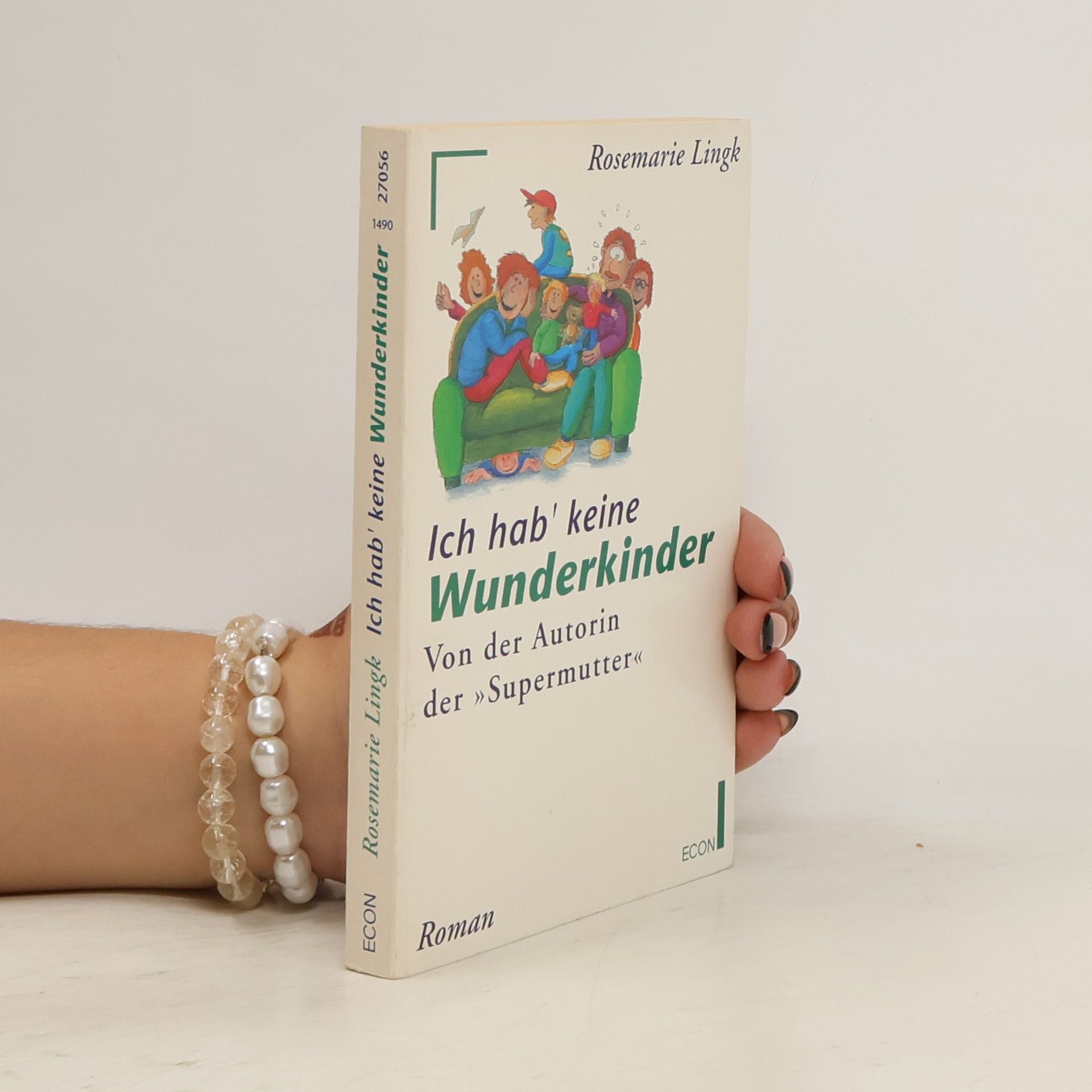 Rosemarie Lingk Ich hab' keine Wunderkinder