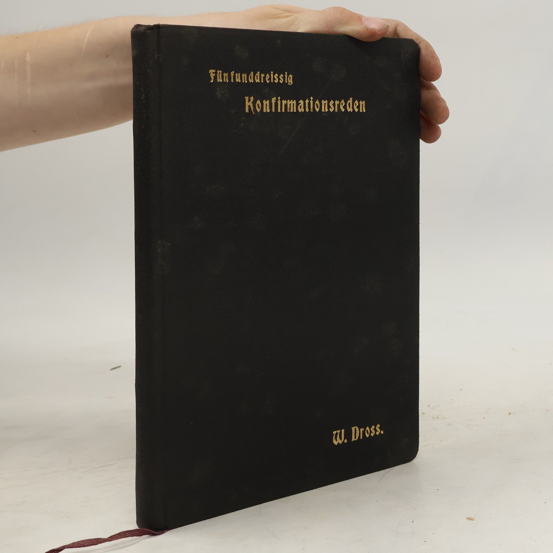W. Droß Fünfunddreißig Konfirmationsreden