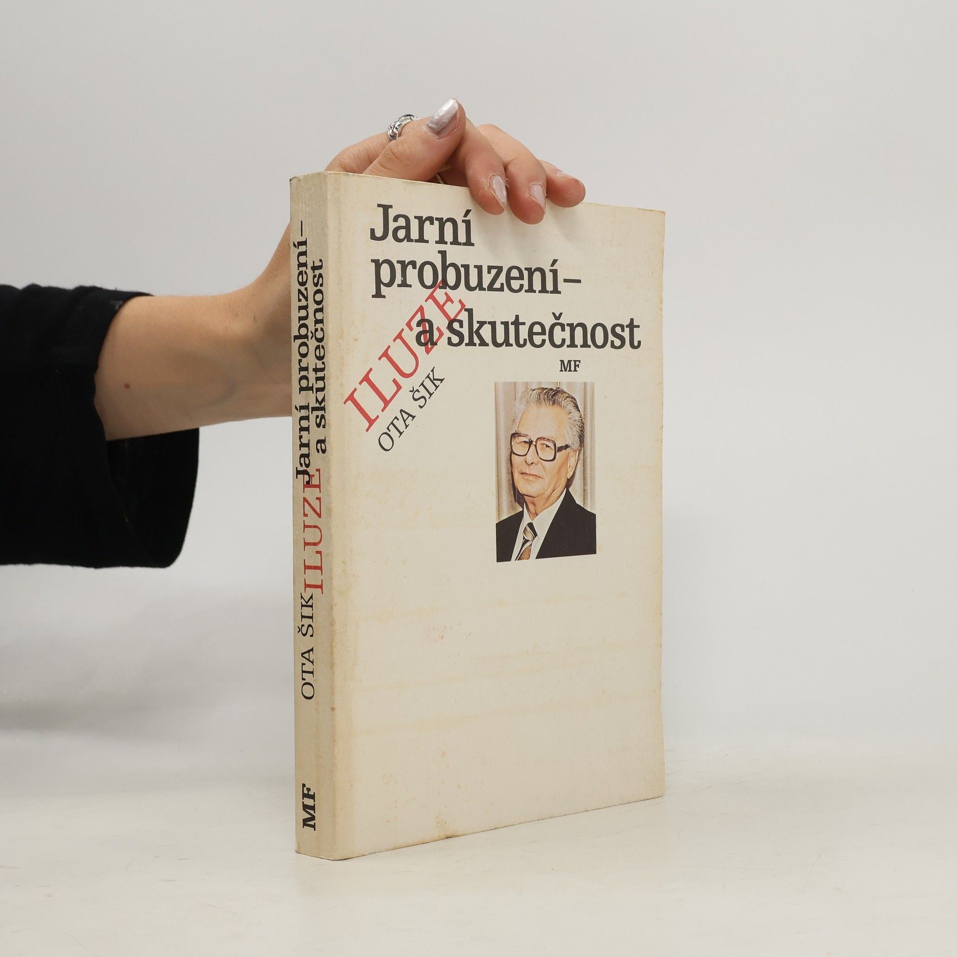 Ota Šik Jarní probuzení - iluze a skutečnost