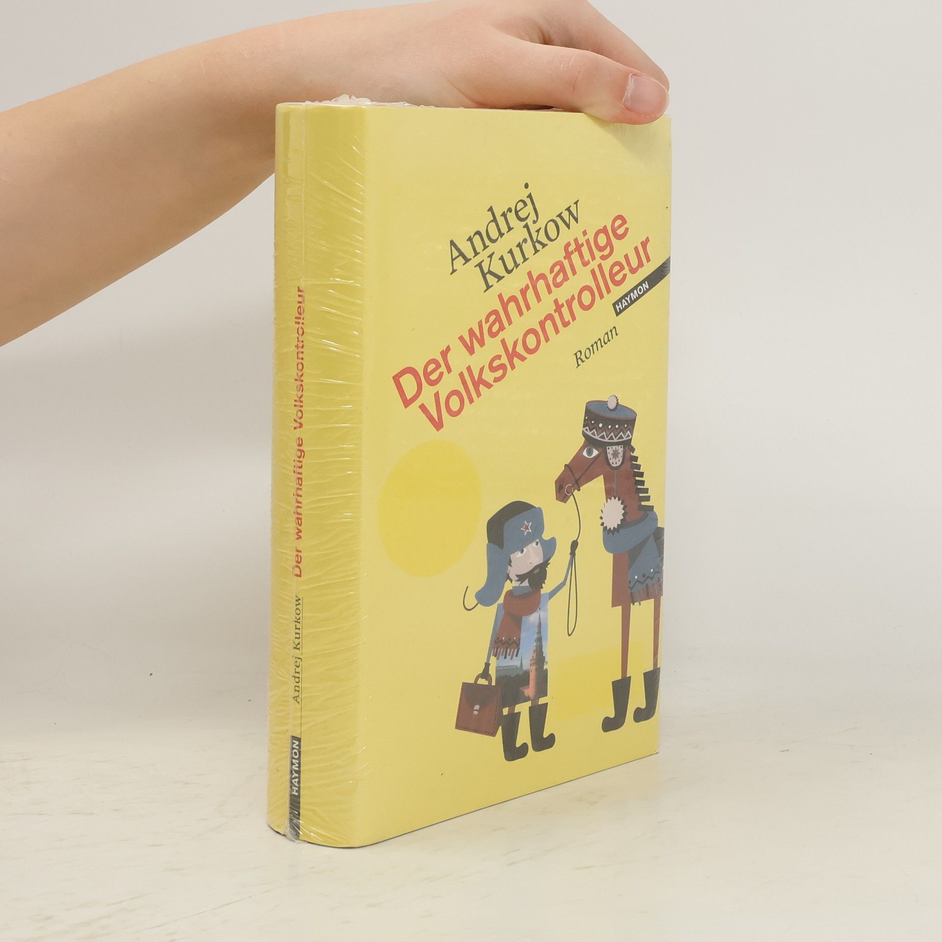 Andrej Kurkov Der wahrhaftige Volkskontrolleur