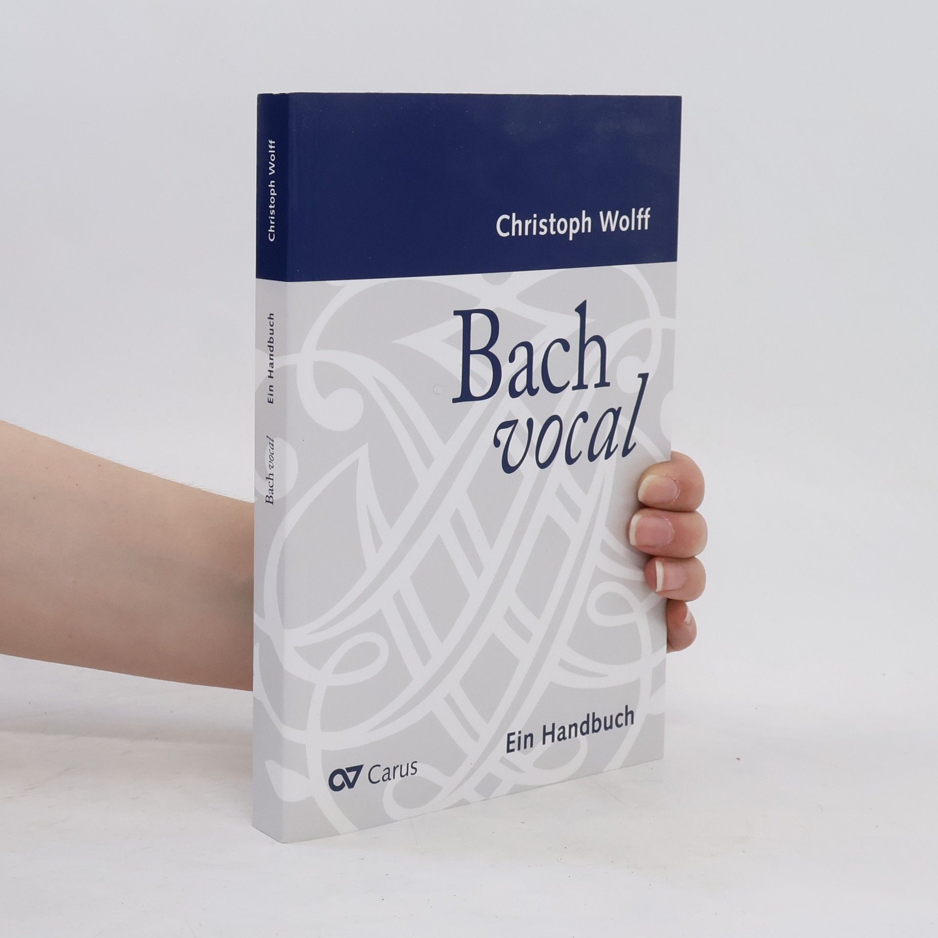 Christoph Wolff Bach vocal. Ein Handbuch