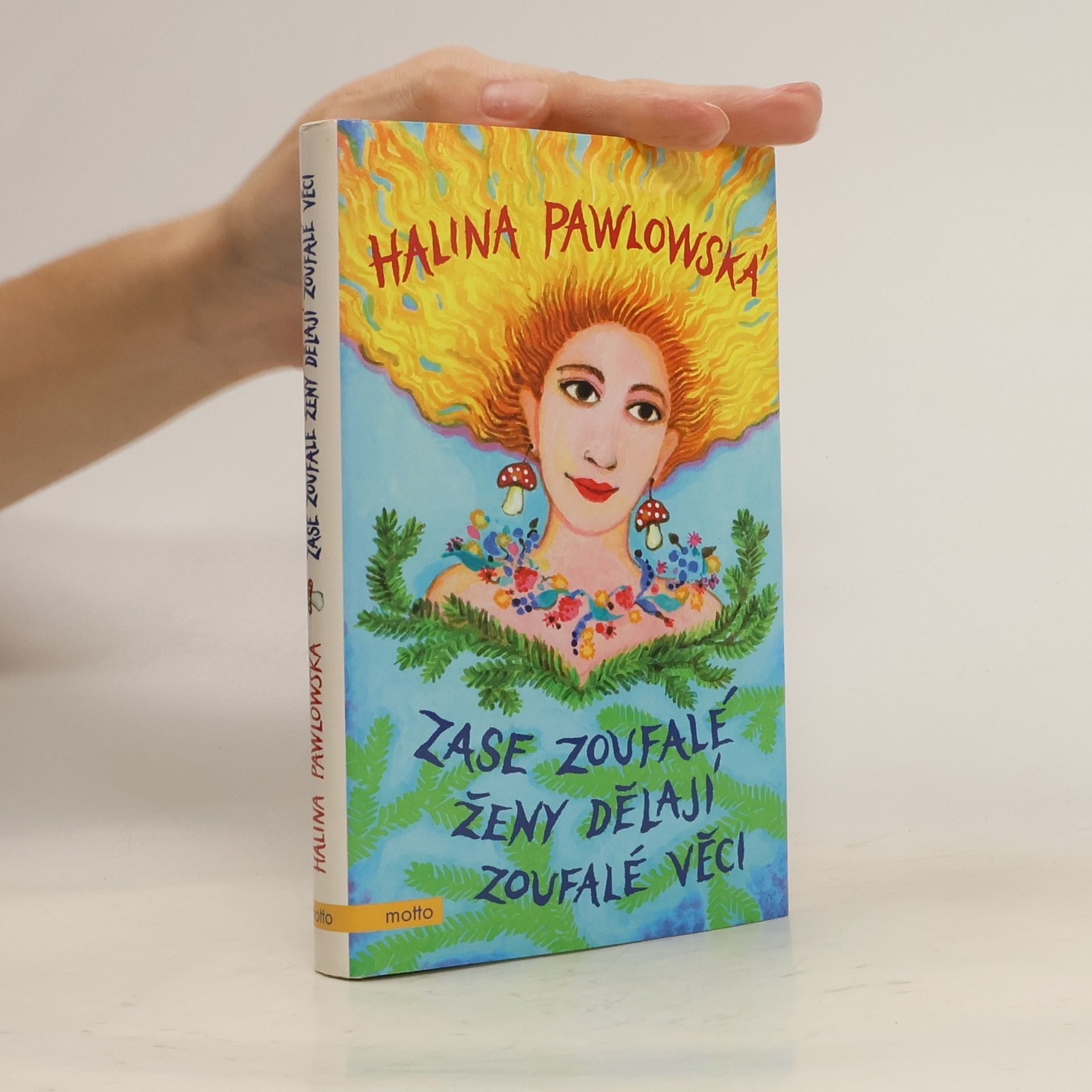 Halina Pawlowská Zase zoufalé ženy dělají zoufalé věci