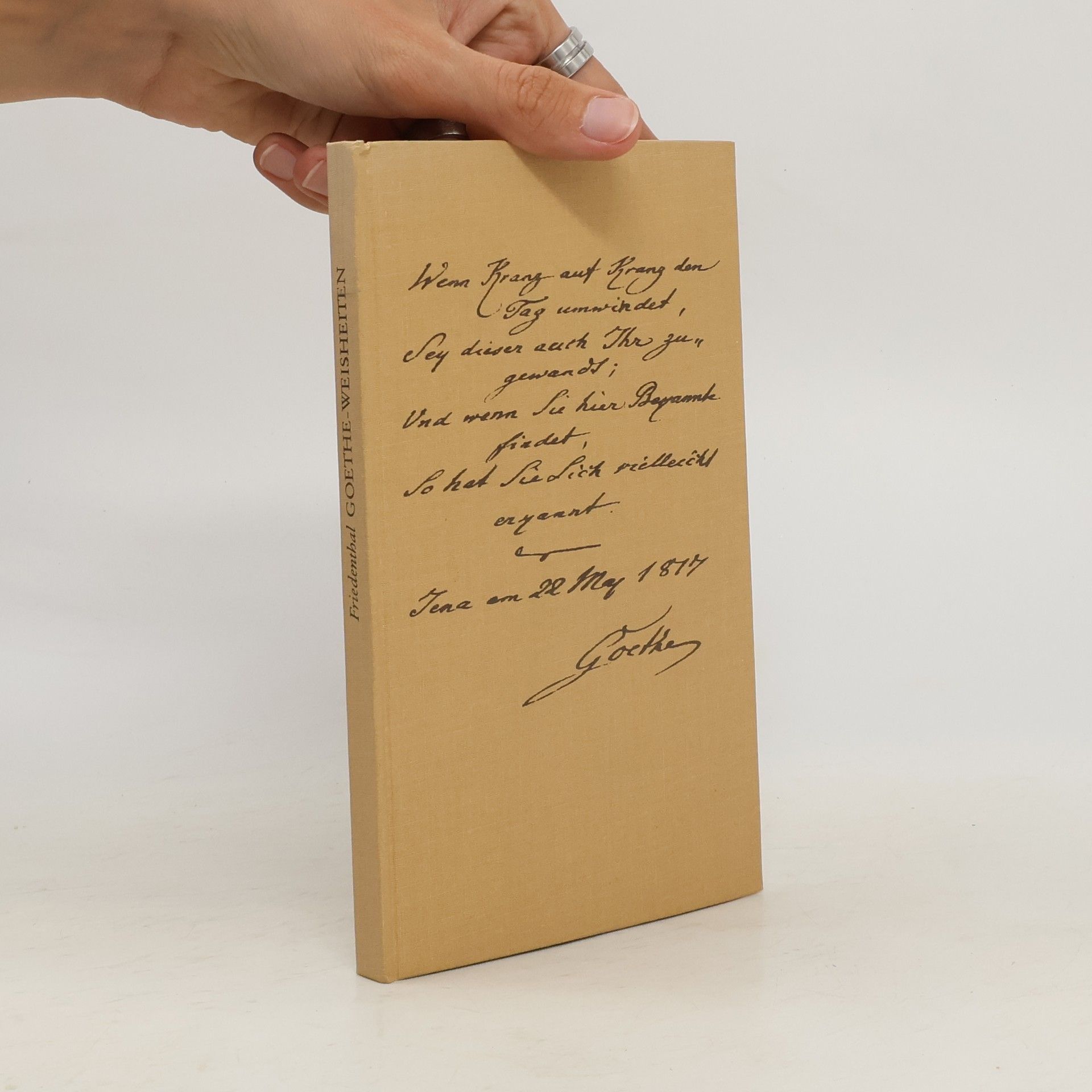 Richard Friedenthal Goethe-Weisheiten im ersten und heiteren Ton