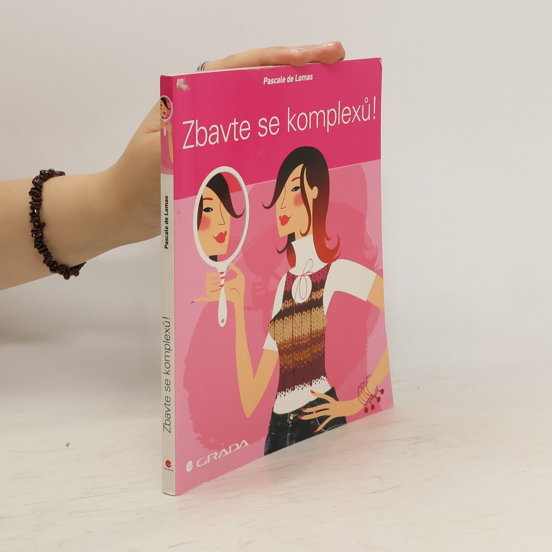 Pascale de Lomas Zbavte se komplexů!