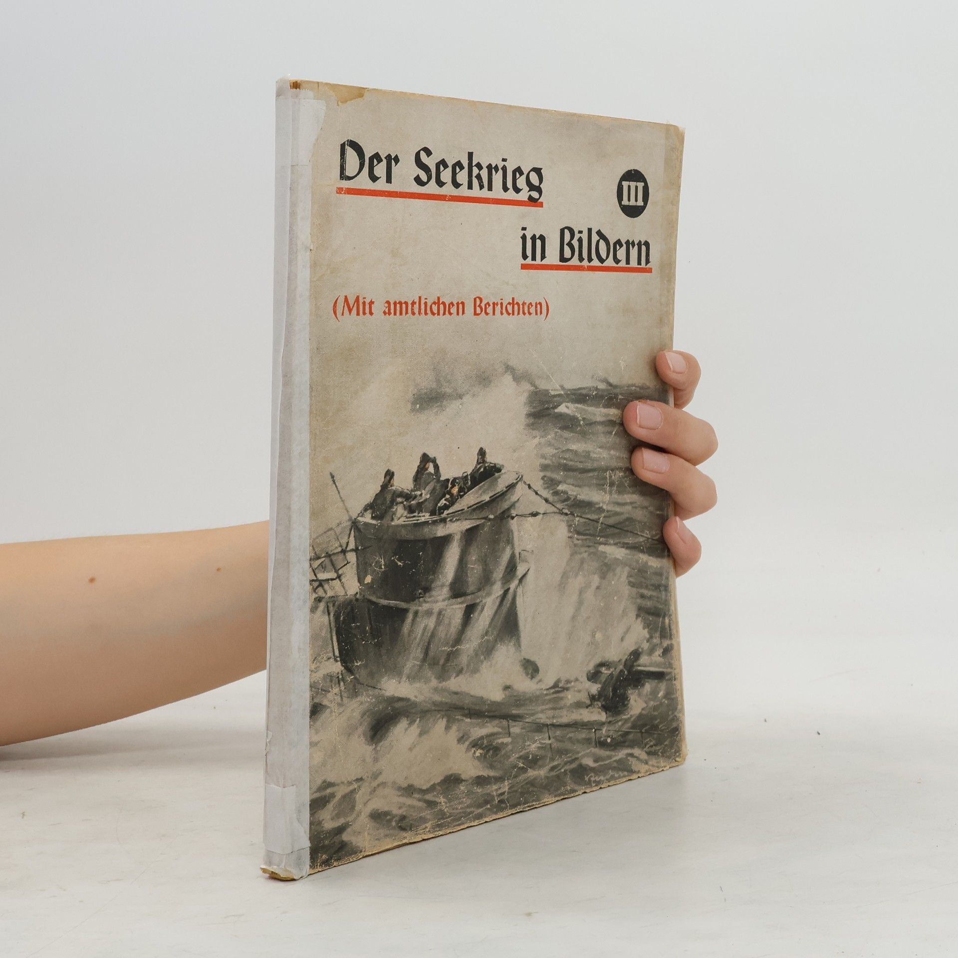 Fritz O. Busch Der Seekrieg in Bildern III