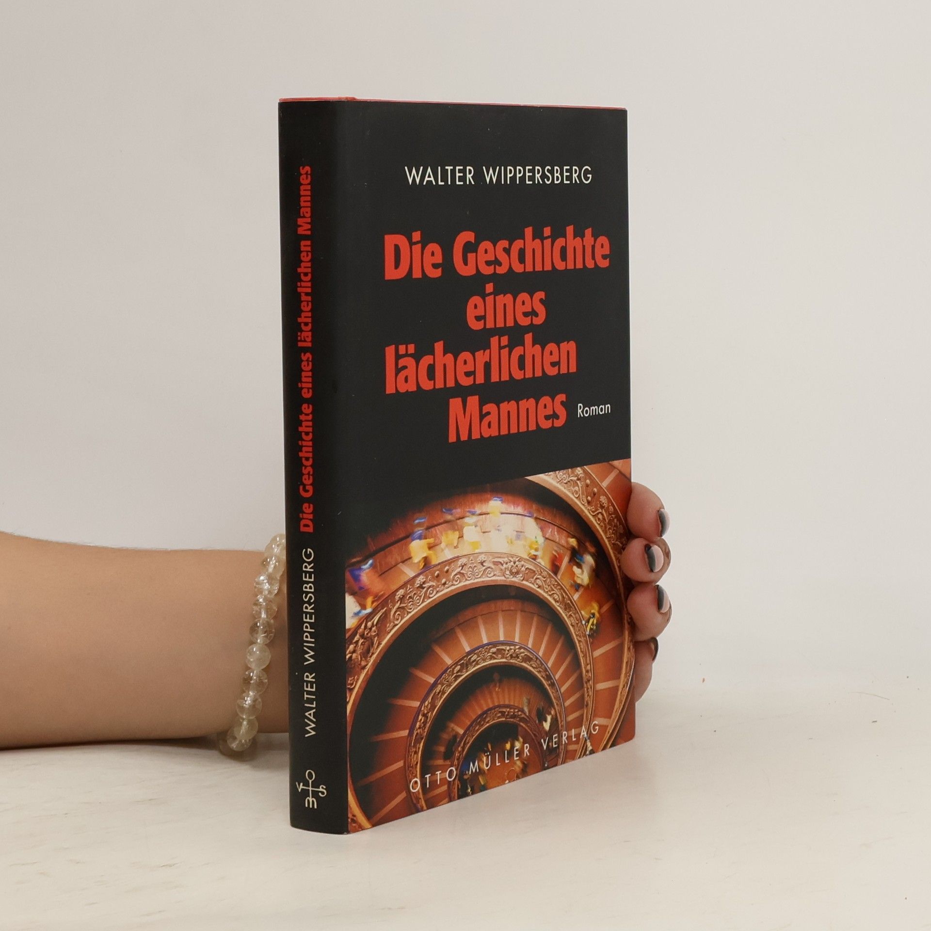 Walter Wippersberg Die Geschichte eines lächerlichen Mannes