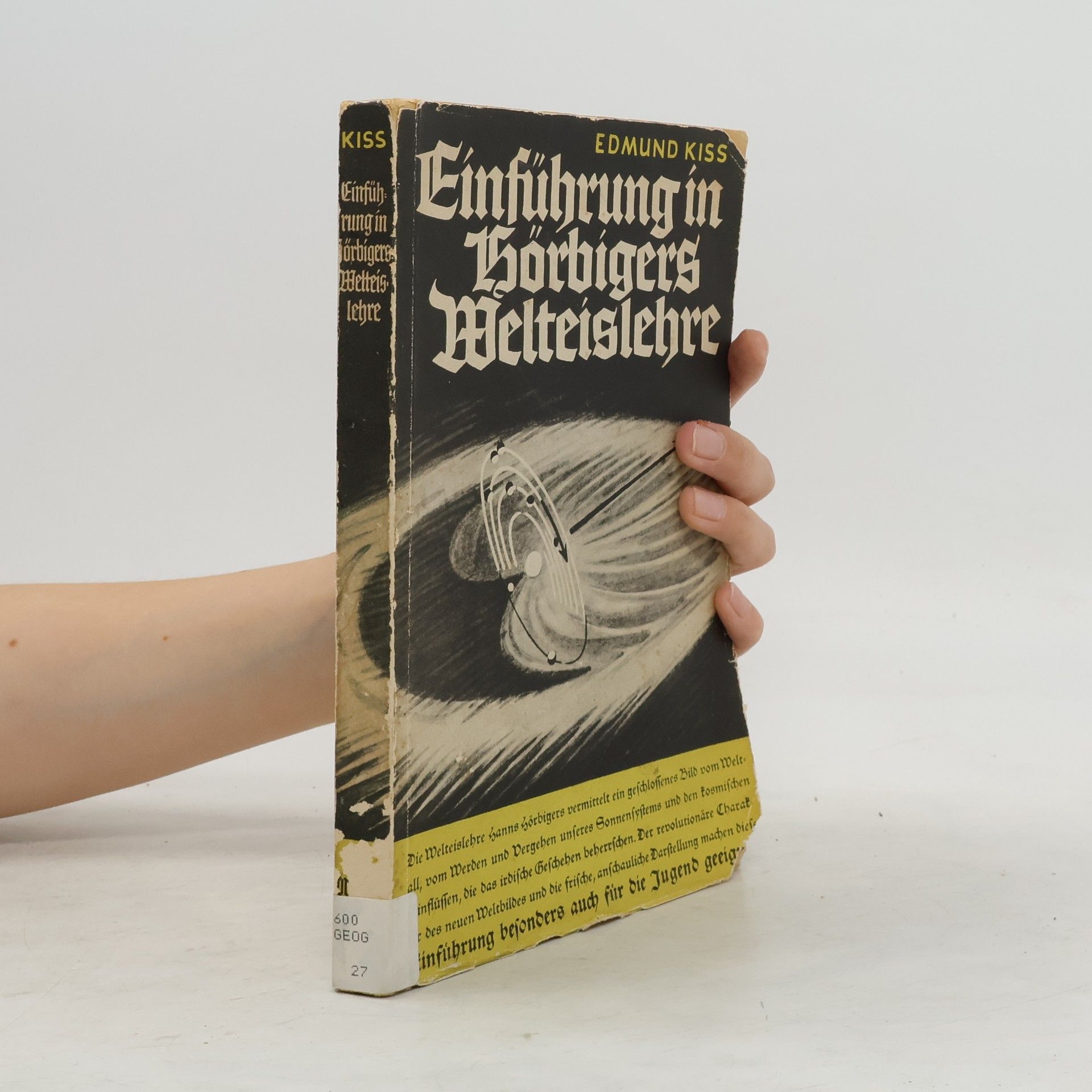 Edmund Kiß Einführung in Hörbigers Welteislehre