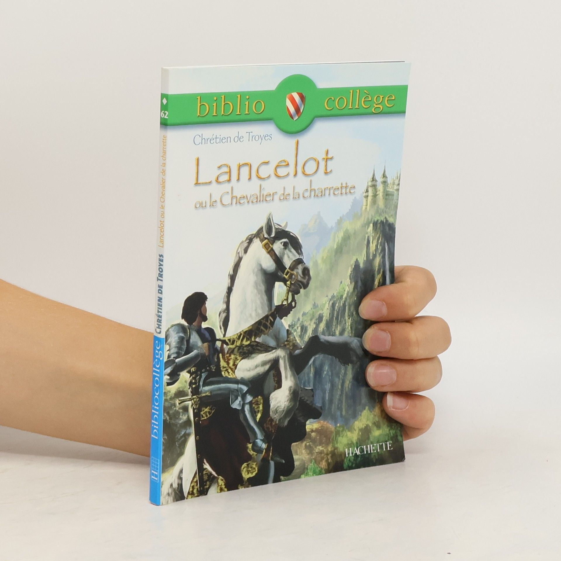 Marina Ghelber Bibliocollège - 62: Lancelot ou le Chevalier de la charrette