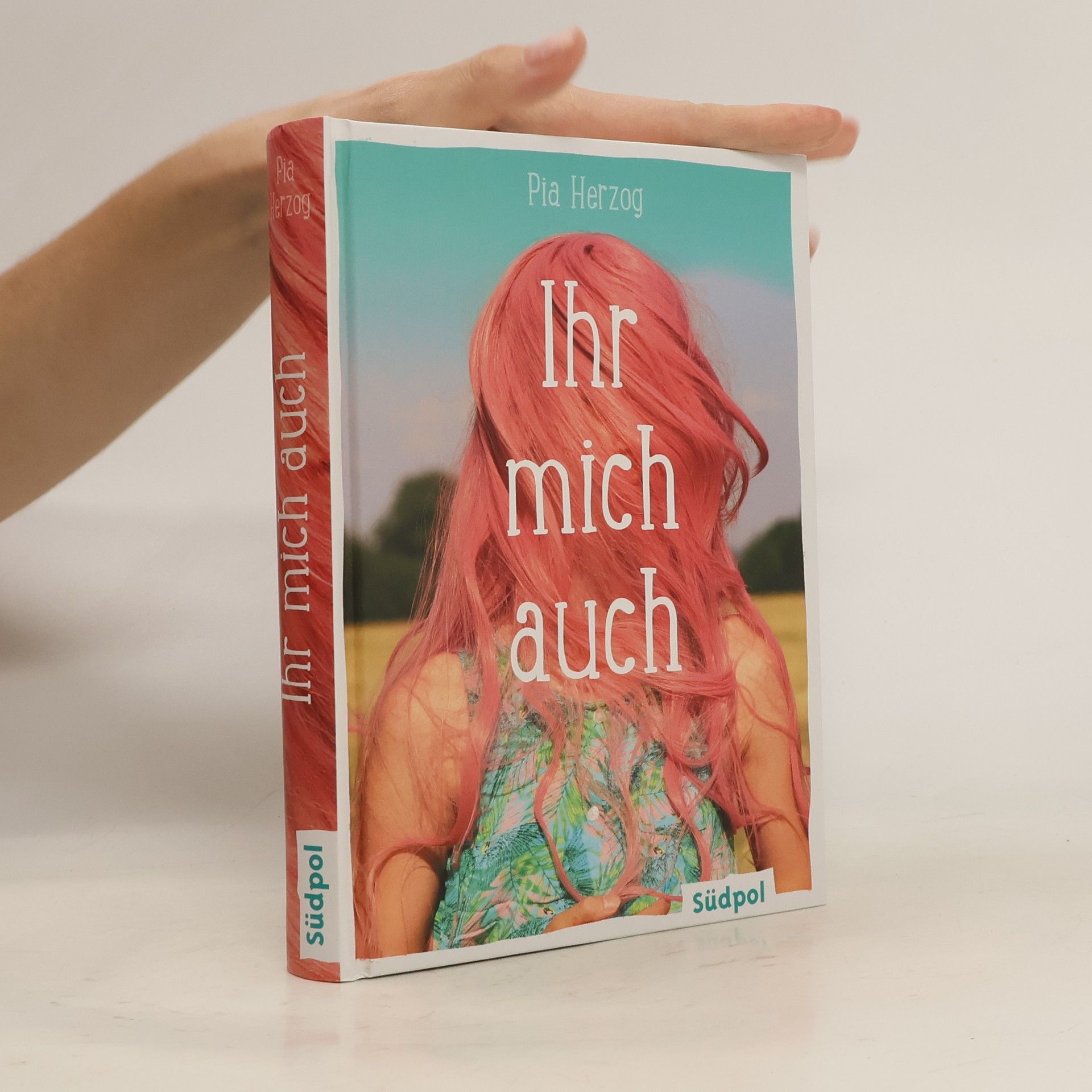 Pia Herzog Ihr mich auch