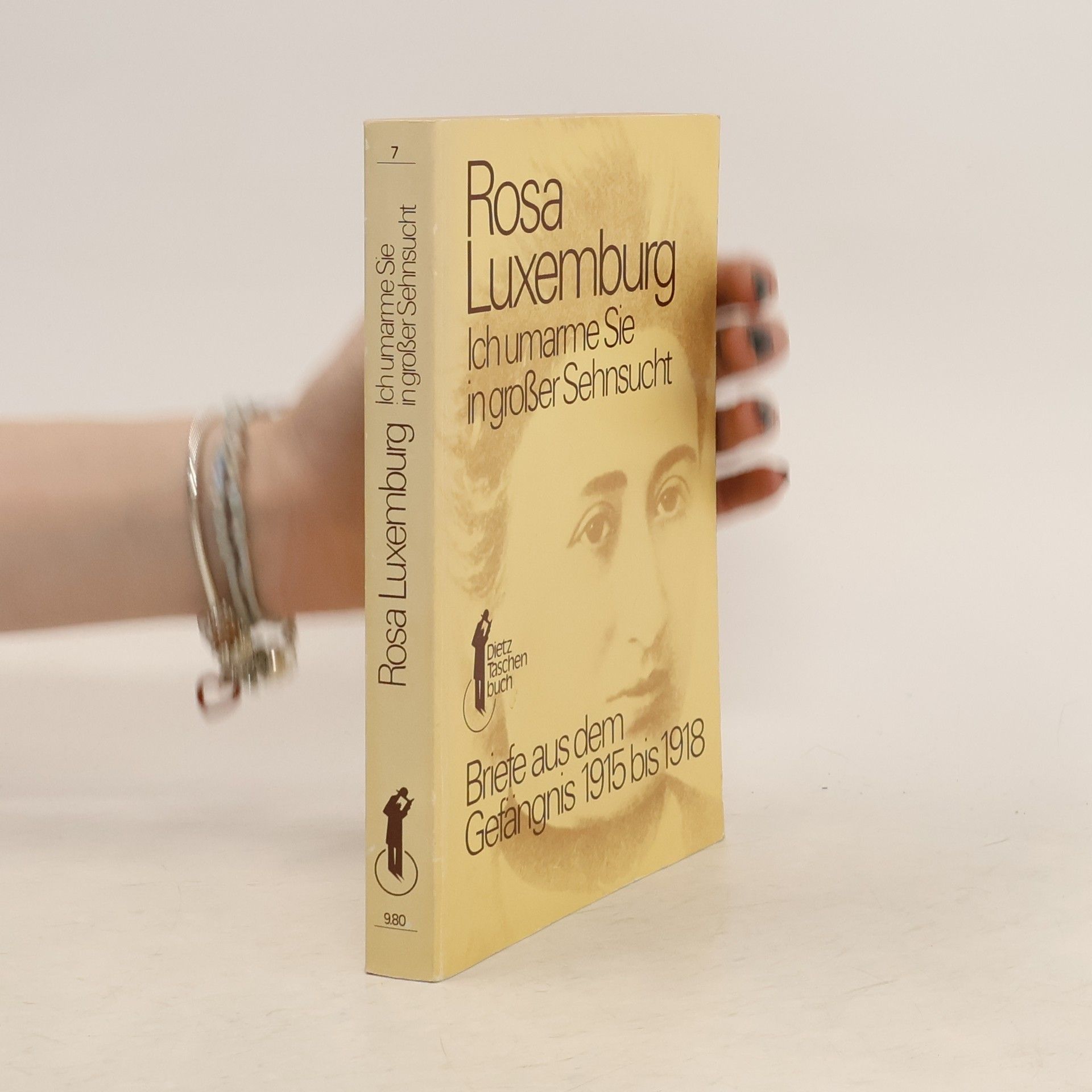 Rosa Luxemburg Ich umarme Sie in grosser Sehnsucht: Briefe aus dem Gefängnis 1915 bis 1918