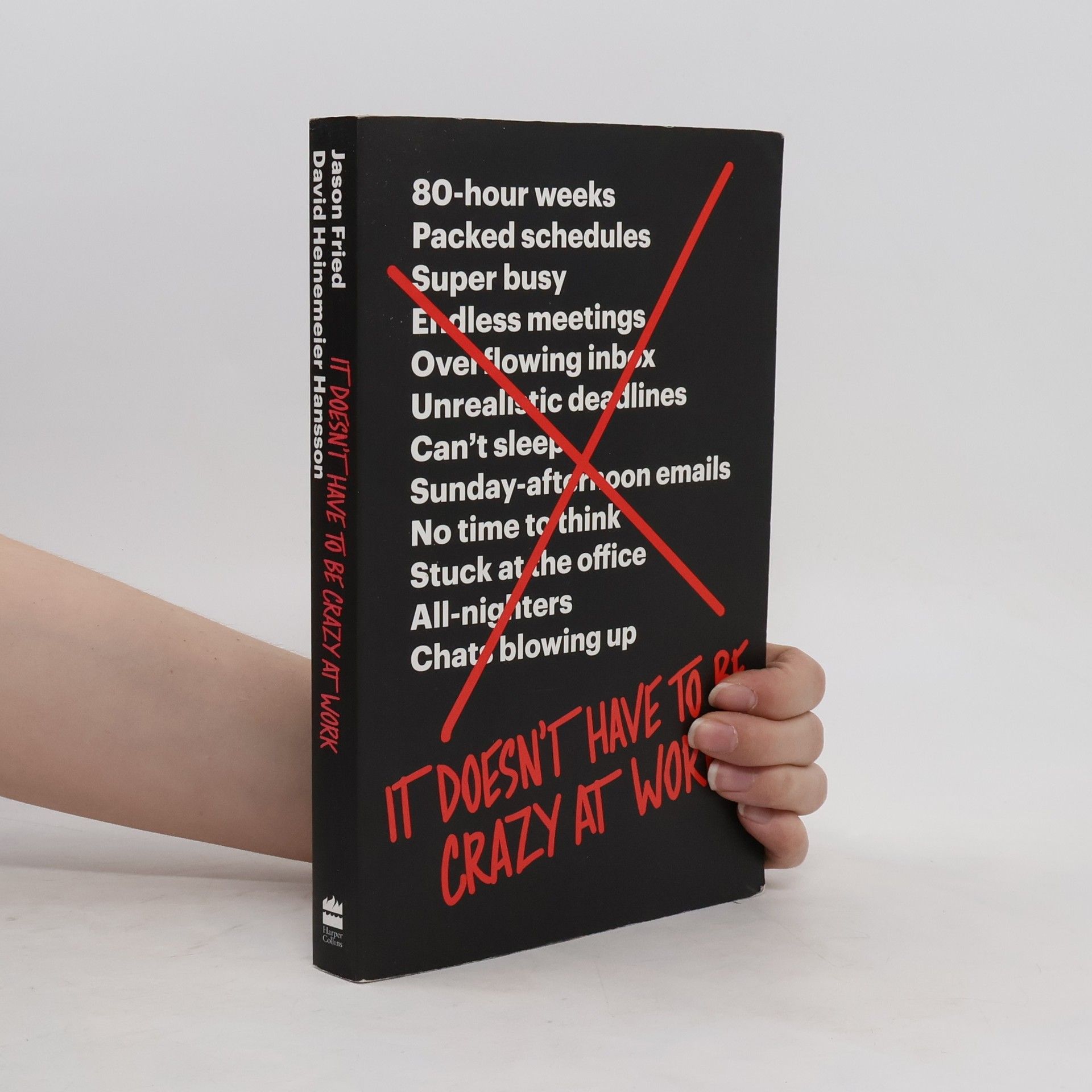Jason Fried It Doesn't Have to Be Crazy at Work