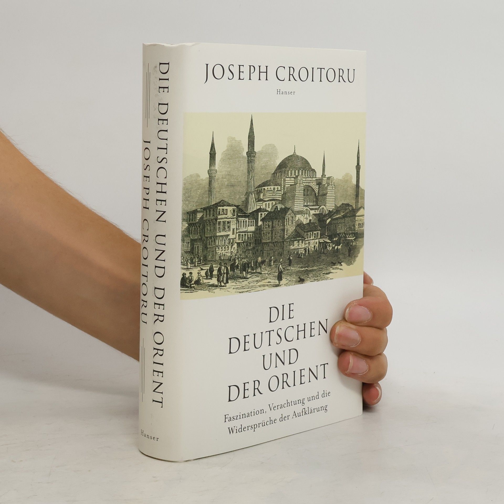 Joseph Croitoru Die Deutschen und der Orient