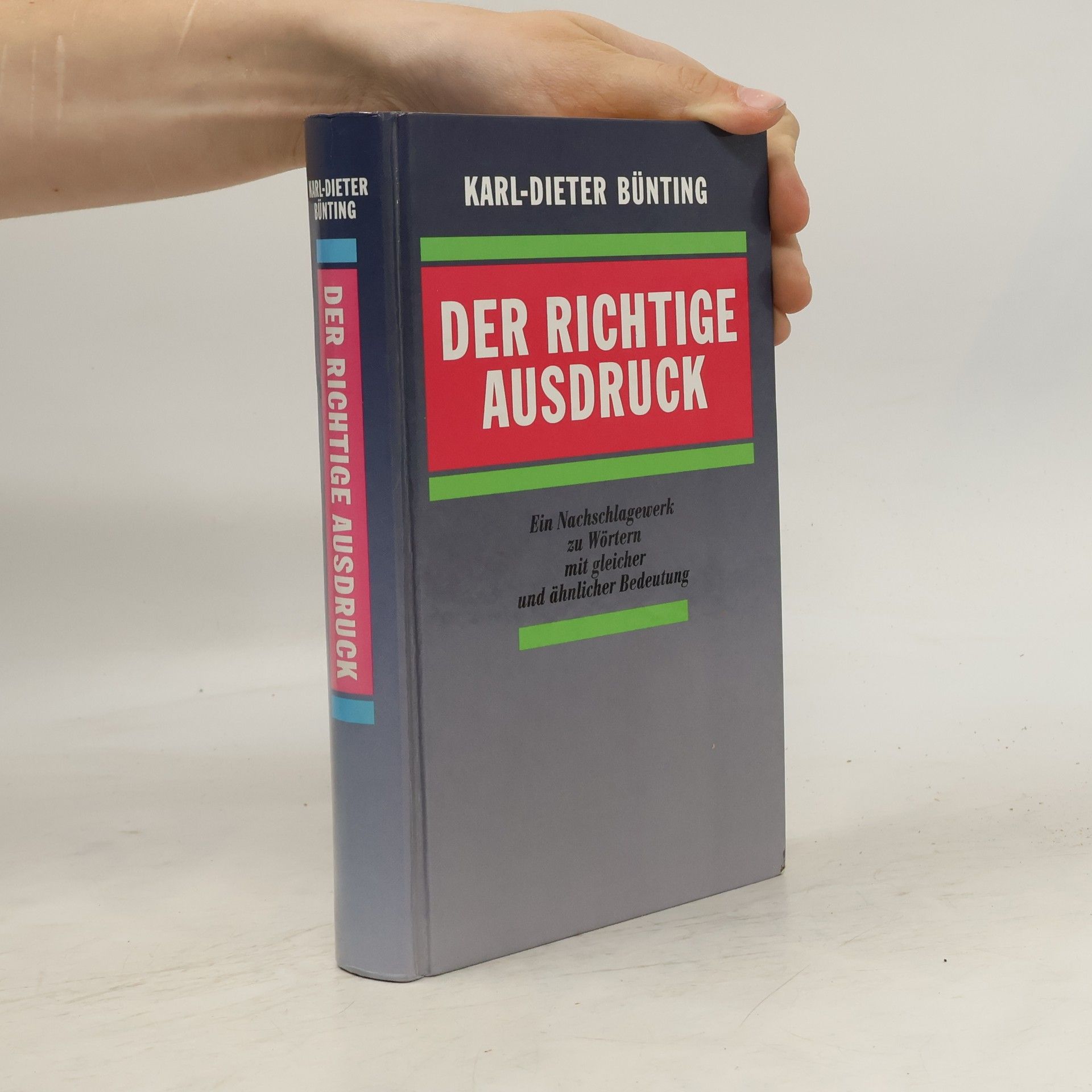 Karl-Dieter Bünting Der richtige Ausdruck