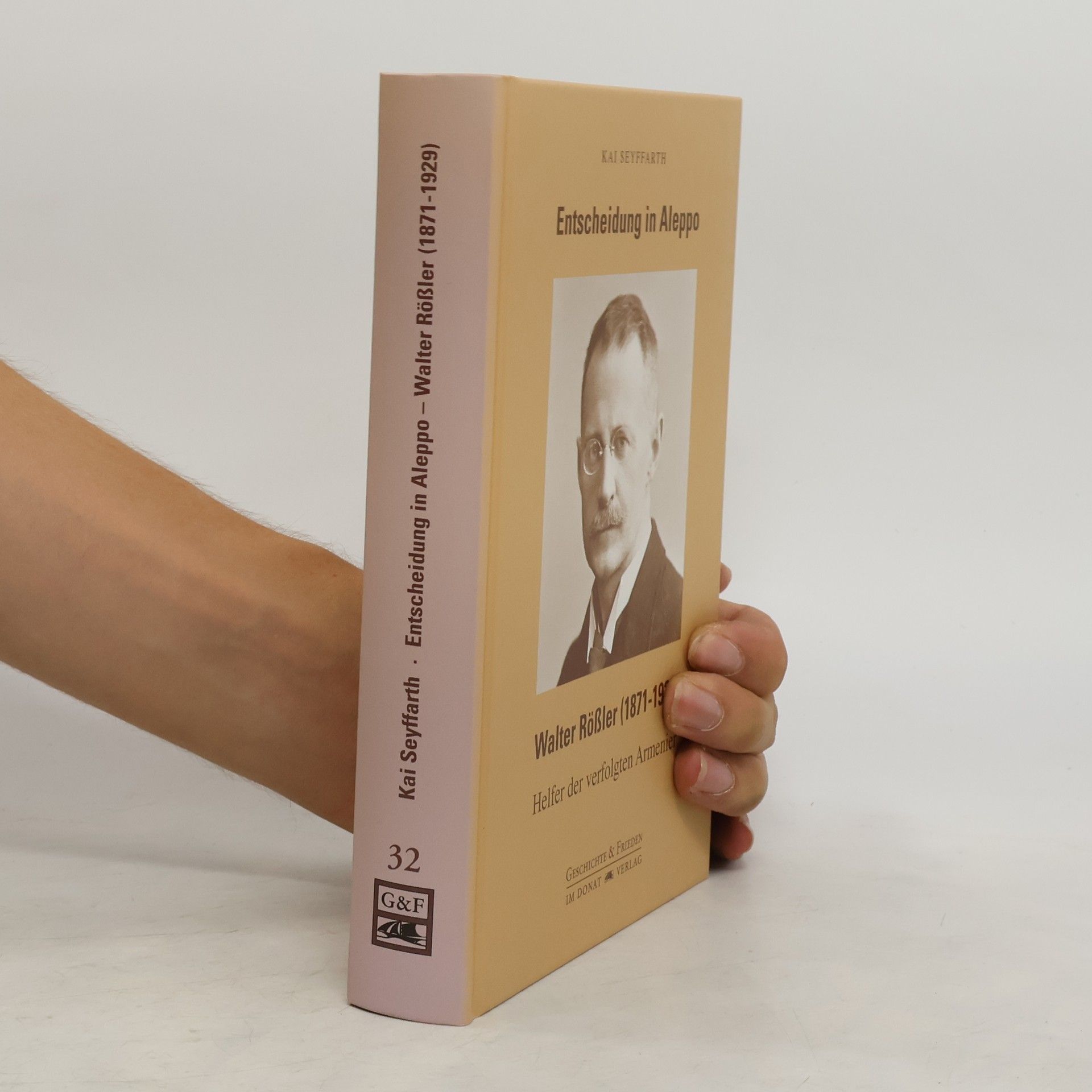 Kai Seyffarth Entscheidung in Aleppo, Walter Rößler (1871-1929)