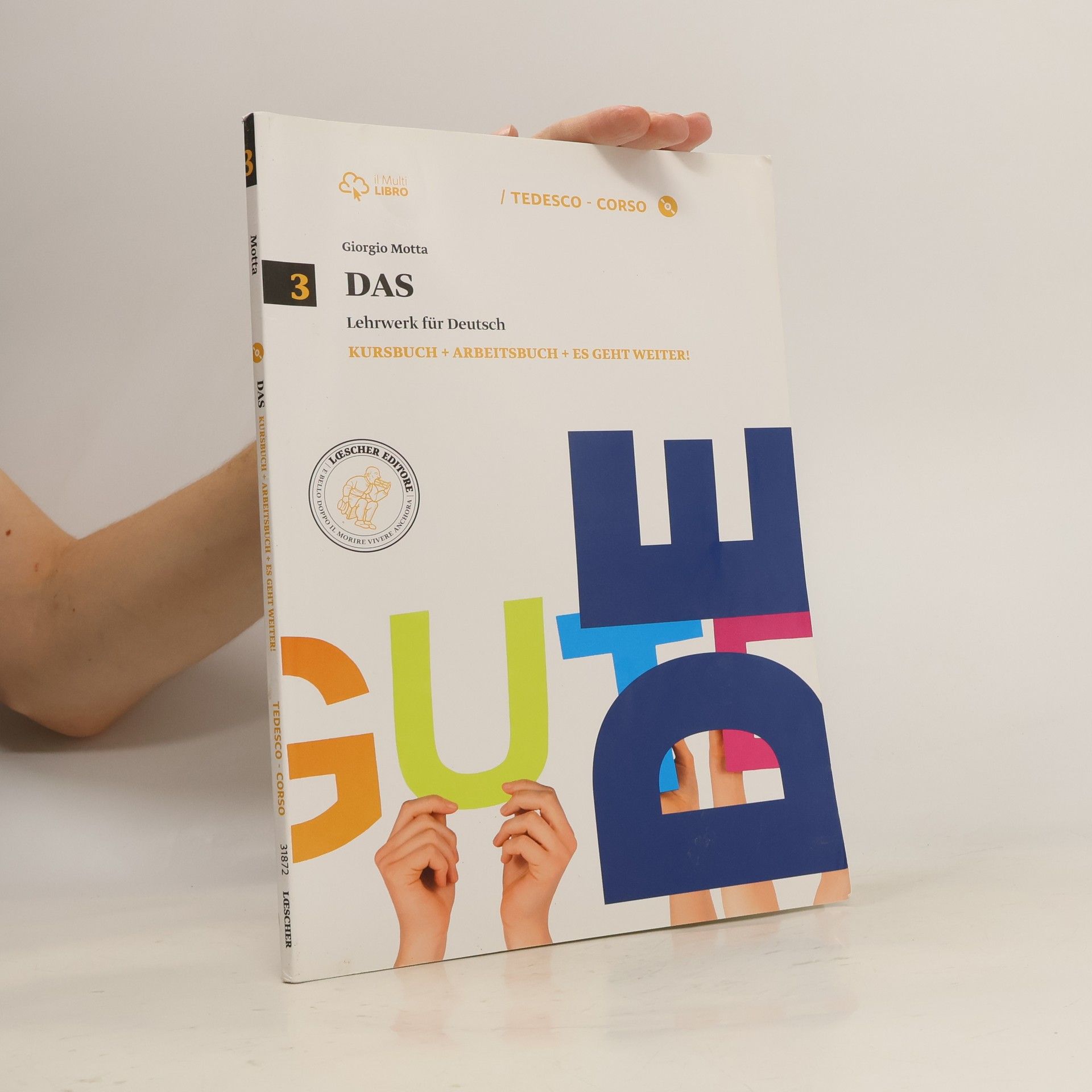 Giorgio Motta Das Lehrwerk für Deutsch 3. Kursbuch + Arbeitsbuch + Es geht weiter!