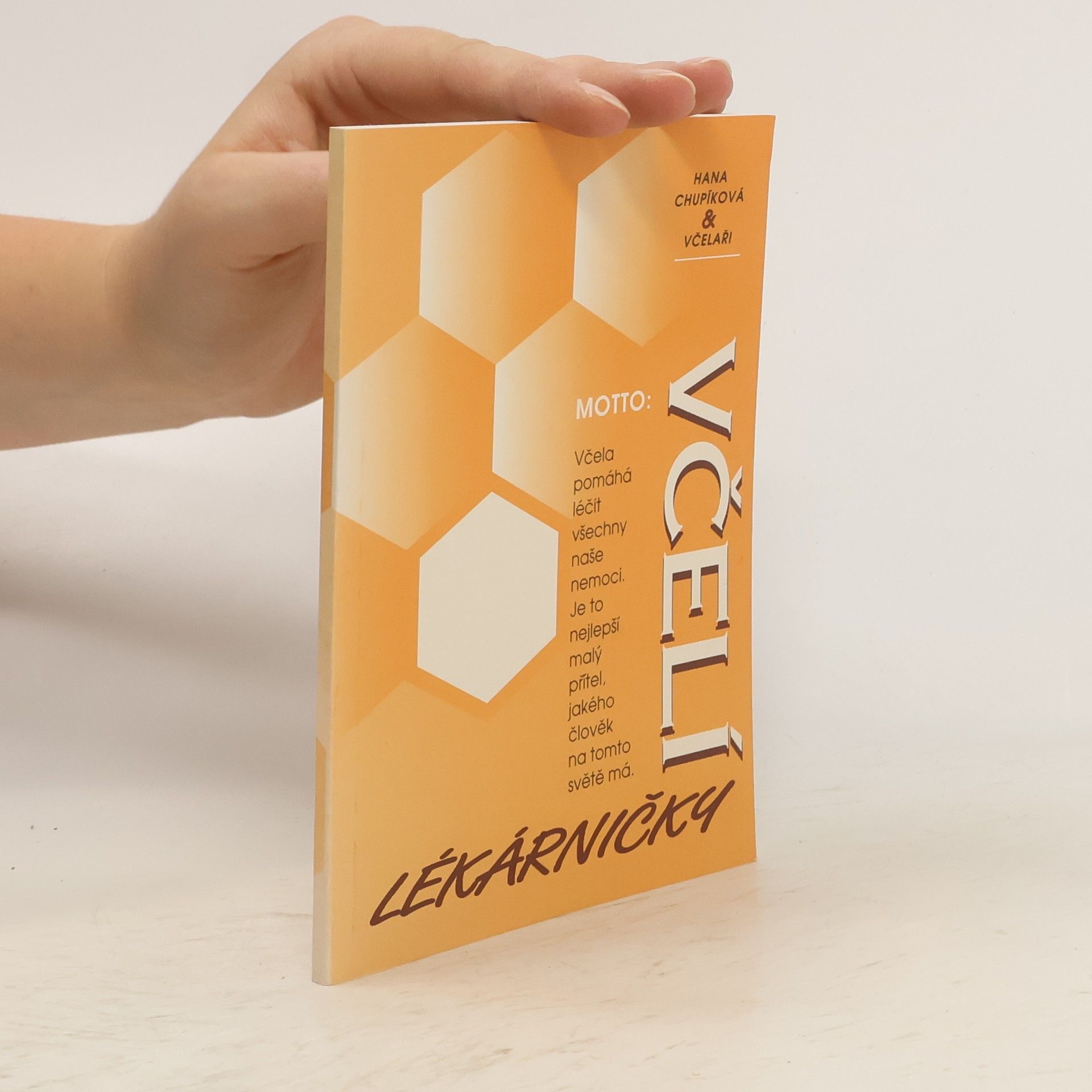Hana Chupíková Včelí lékárničky