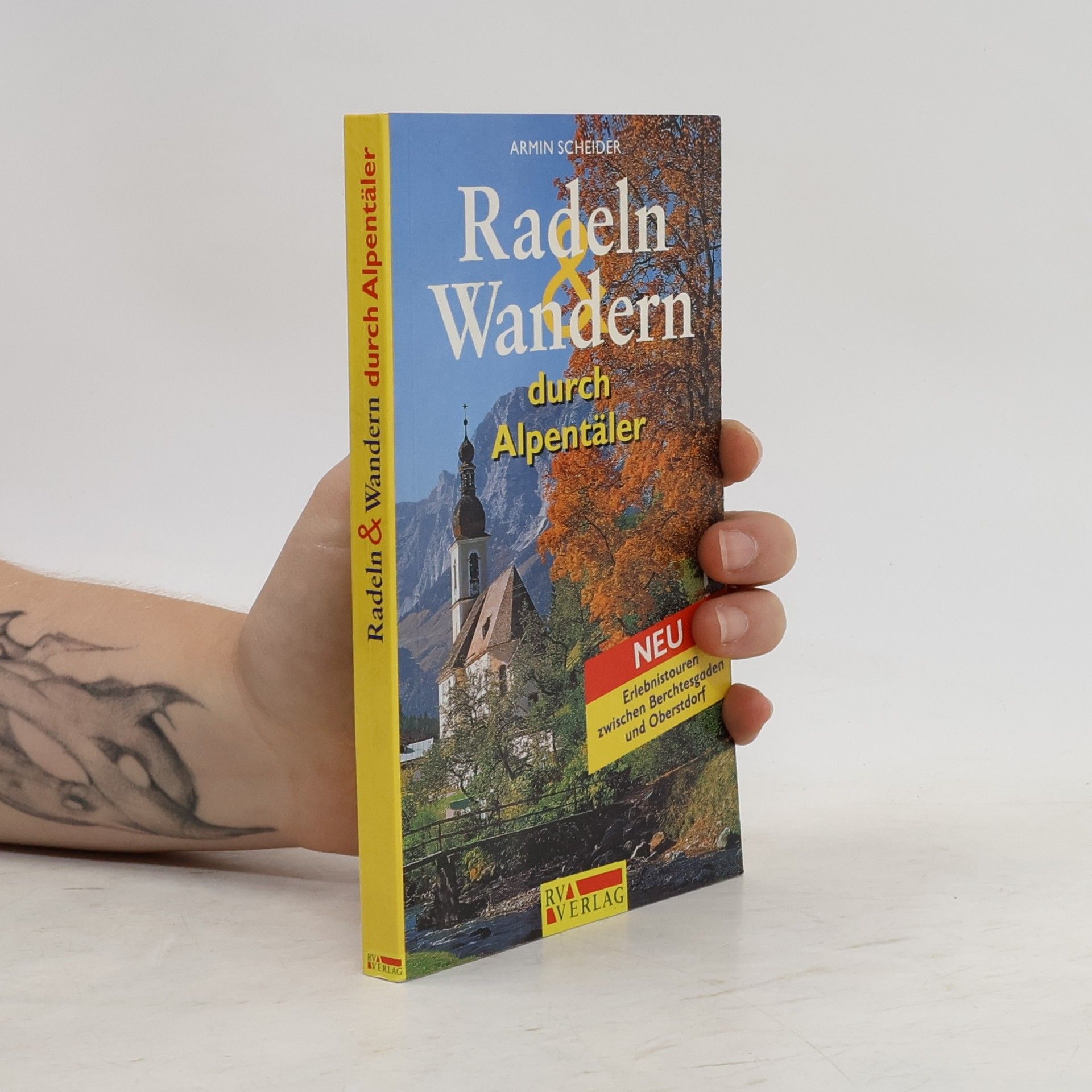 Armin Scheider Radeln & Wandern durch Alpentäler