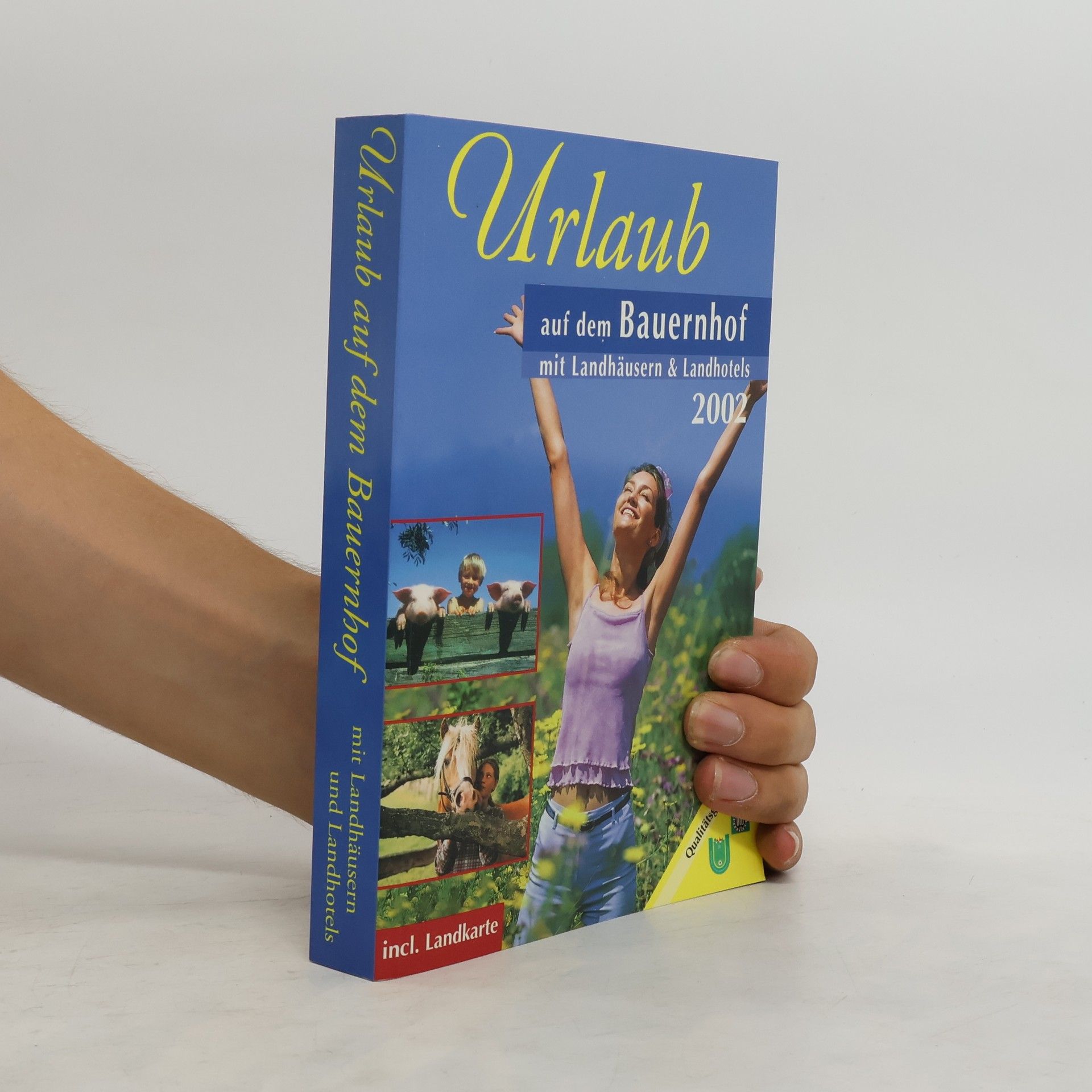 Collectif d'auteurs Urlaub auf dem Bauernhof 2002. Mit Landhäusern und Landhotels.