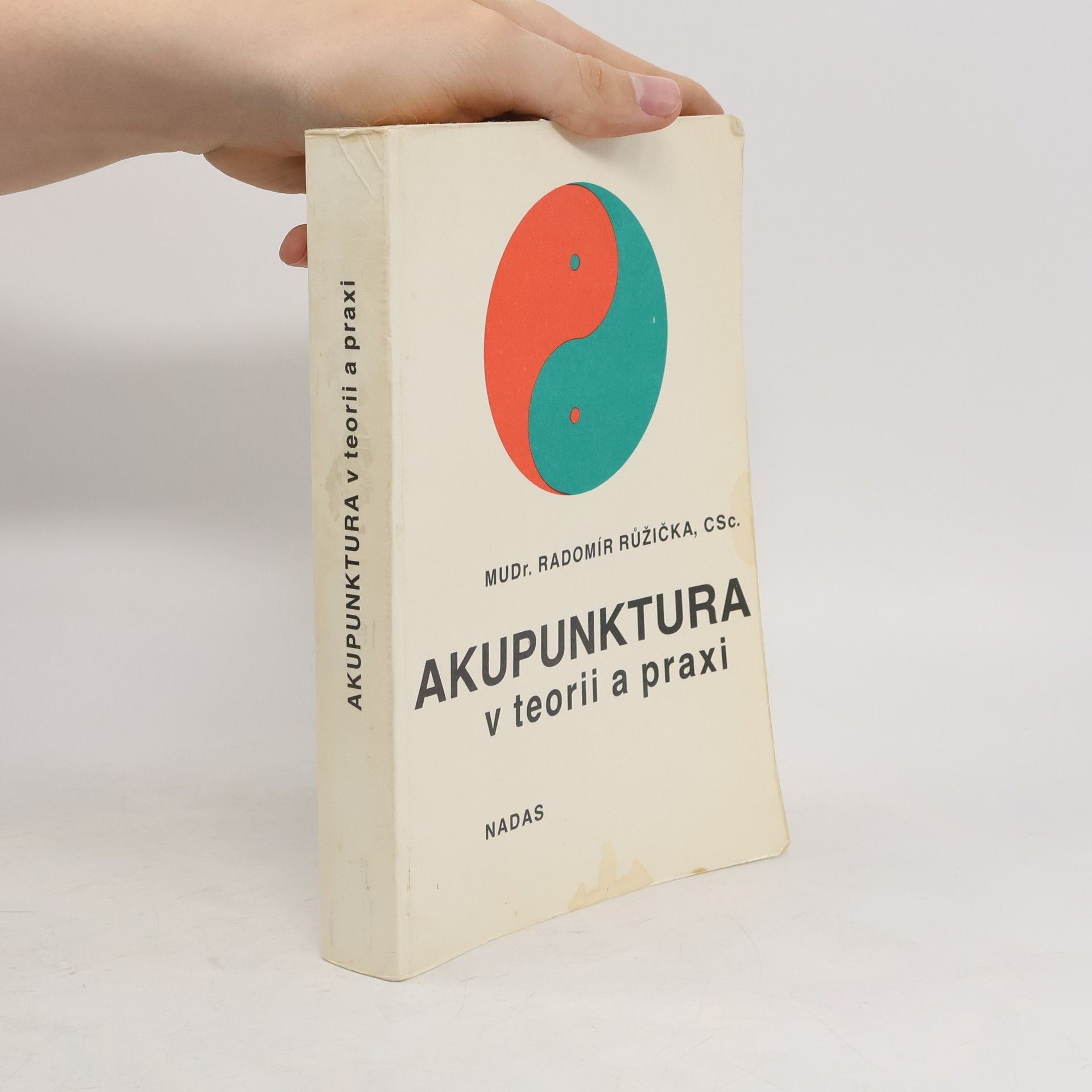 Radomír Růžička Akupunktura v teorii a praxi