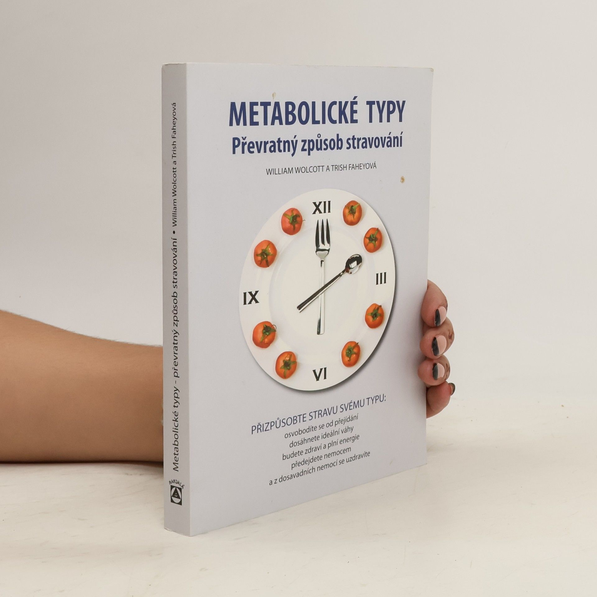 William L. Wolcott Metabolické typy. Převratný způsob stravování