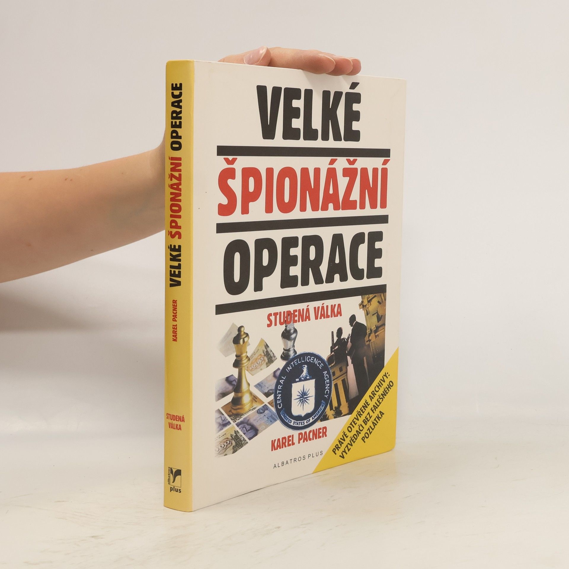 Karel Pacner Velké špionážní operace : studená válka