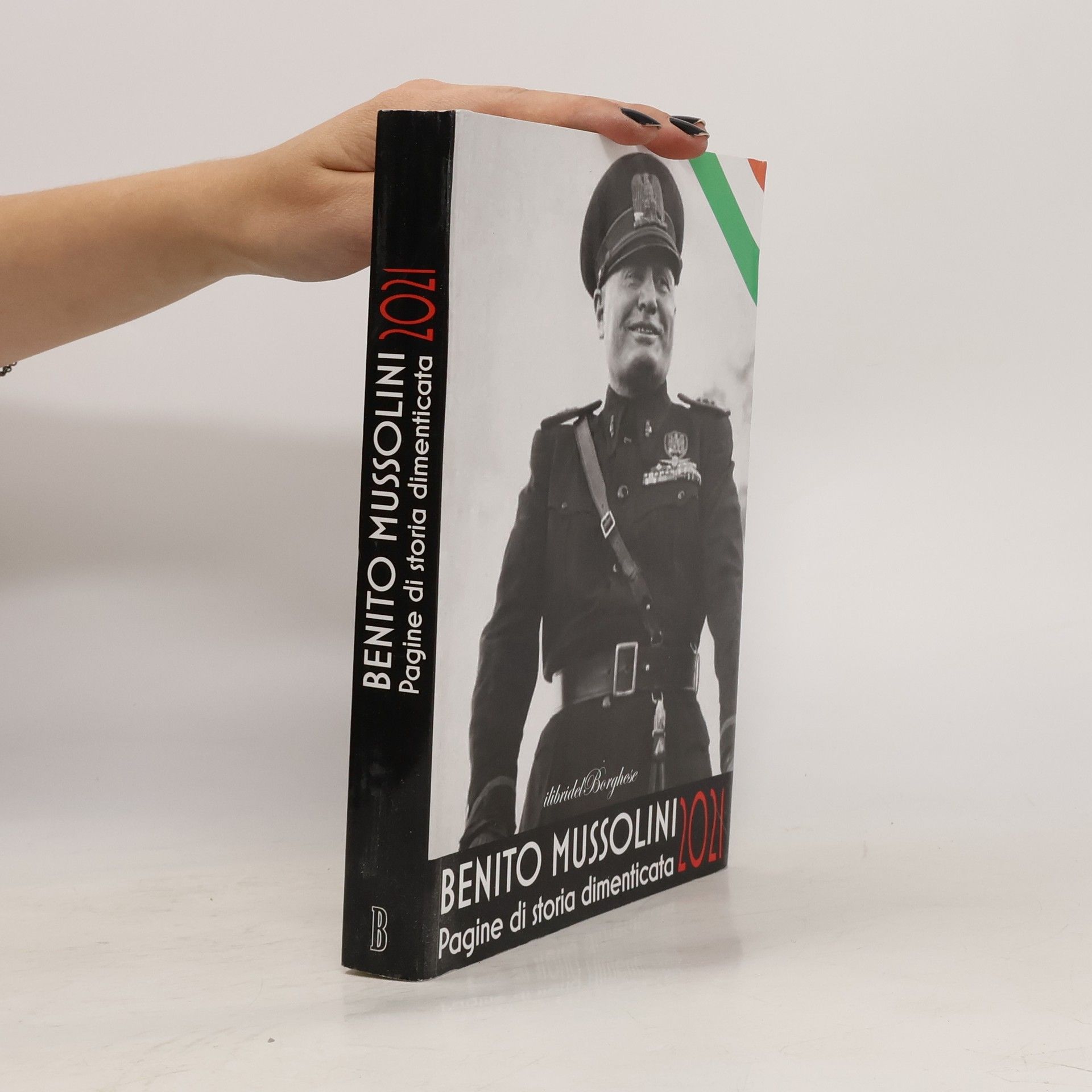 AA.VV. Benito Mussolini 2021