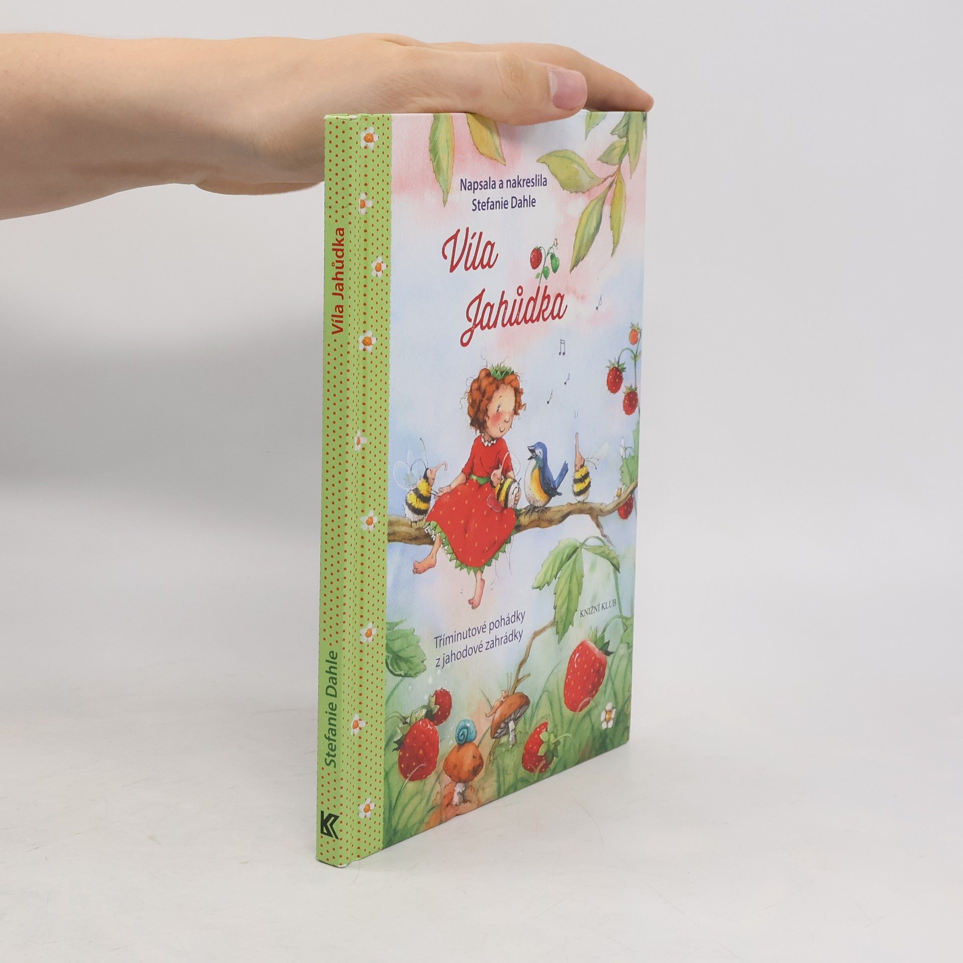 Stefanie Dahle Víla Jahůdka. Tříminutové pohádky z jahodové zahrádky