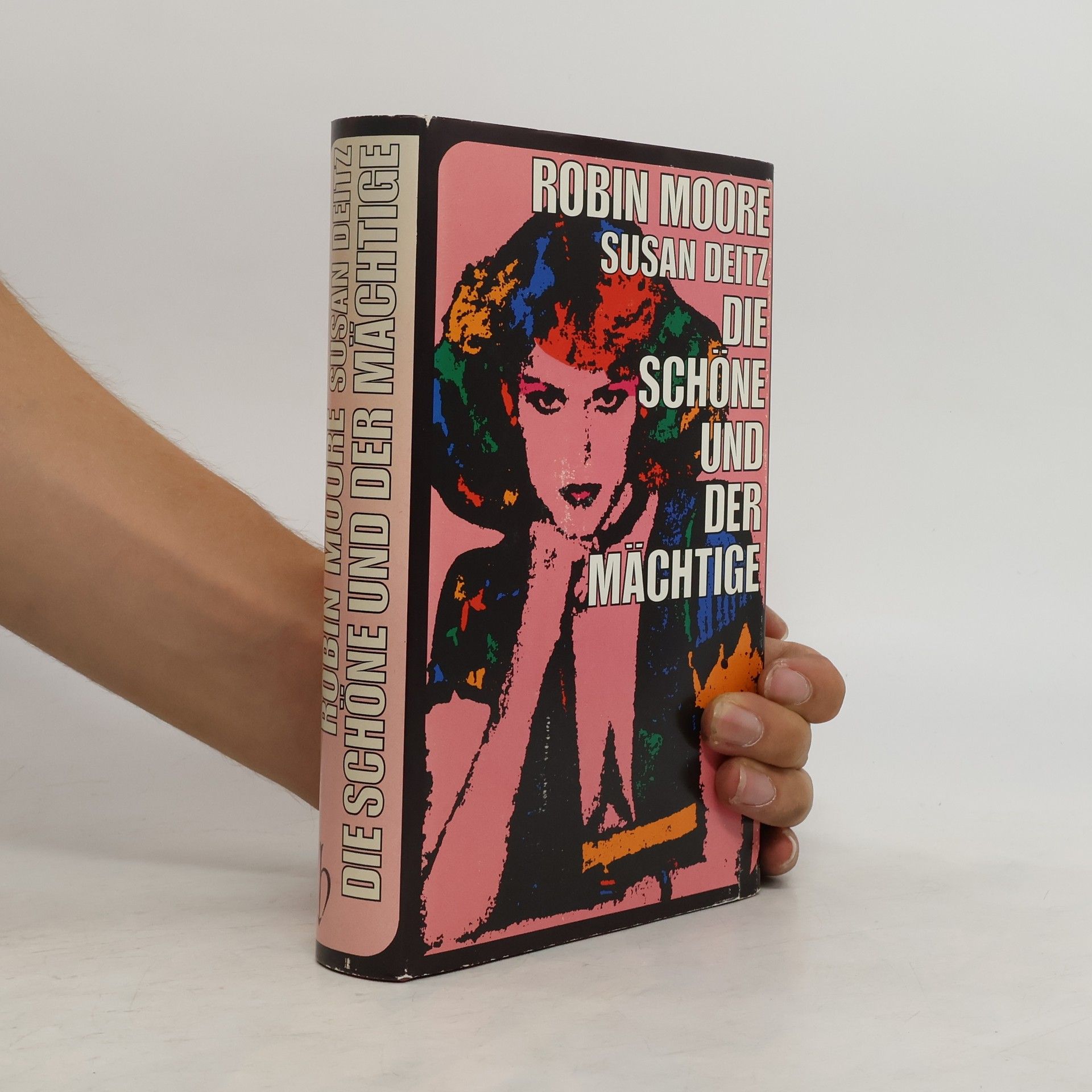 Robin Moore Die Schöne und der Mächtige