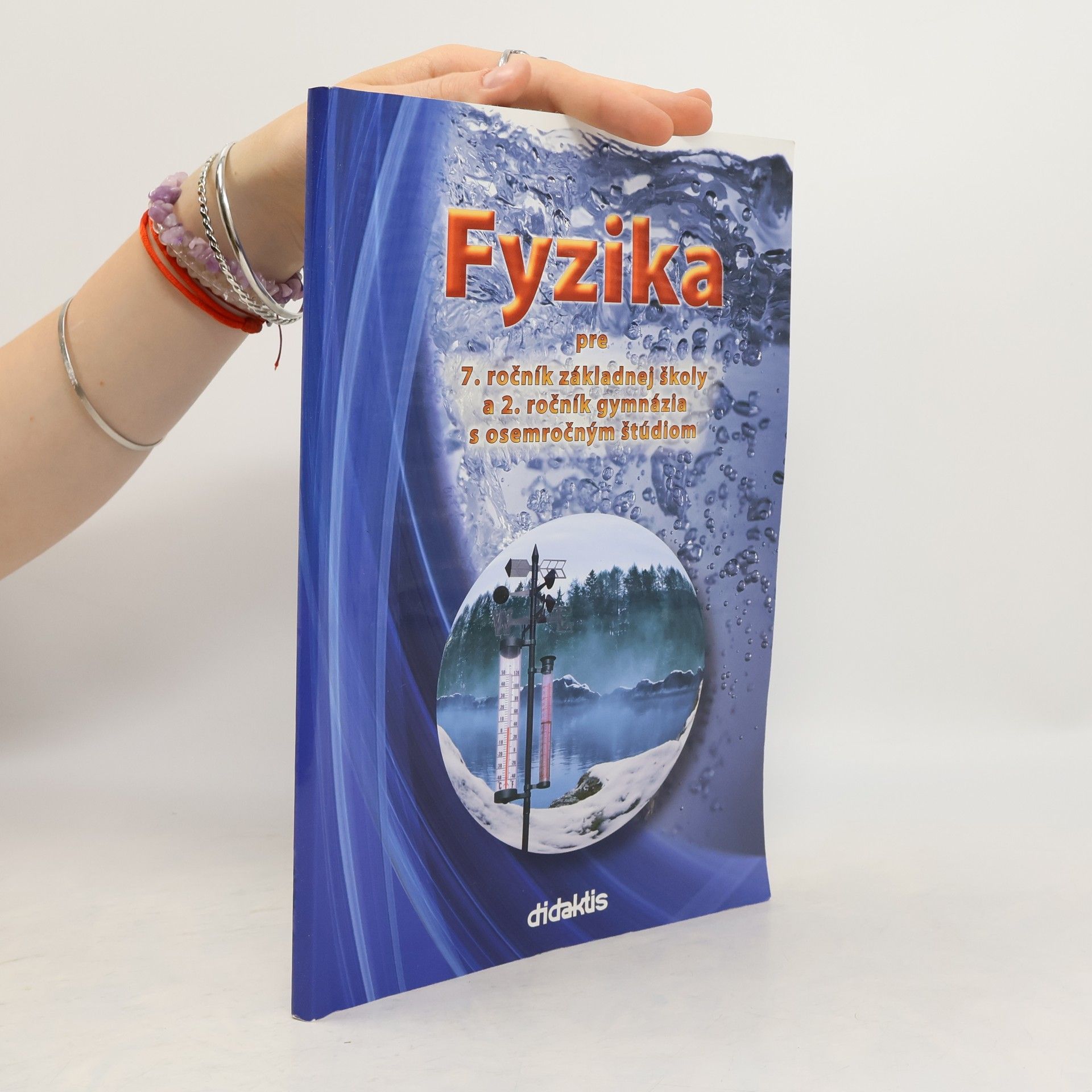 kolektiv Fyzika pre 7. ročník základnej školy a 2. ročník gymnázia s osemročným štúdiom