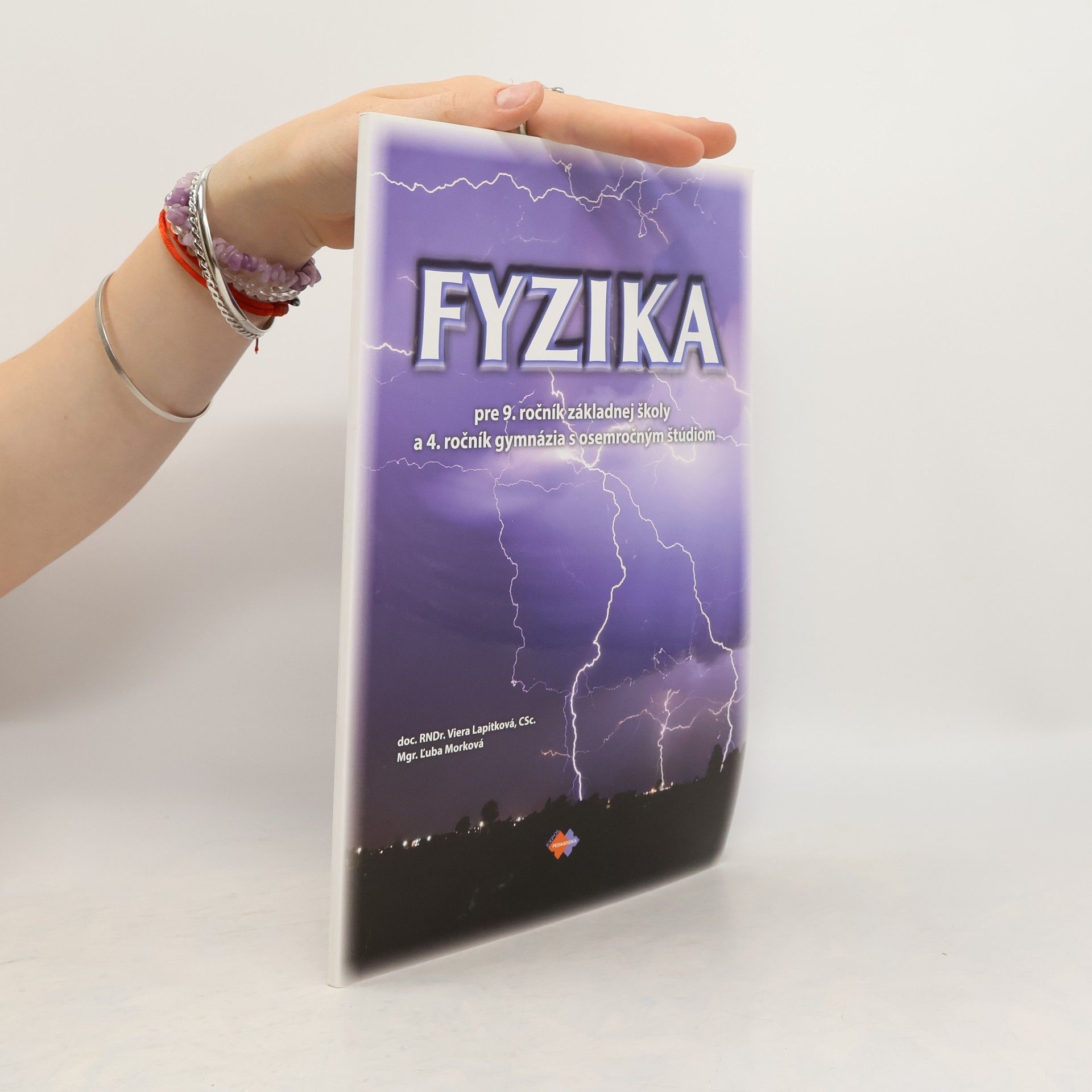 Zuzana Lapitková Fyzika pre 9.ročník ZŠ a 4. ročník gymnázia s osemročným štúdiom