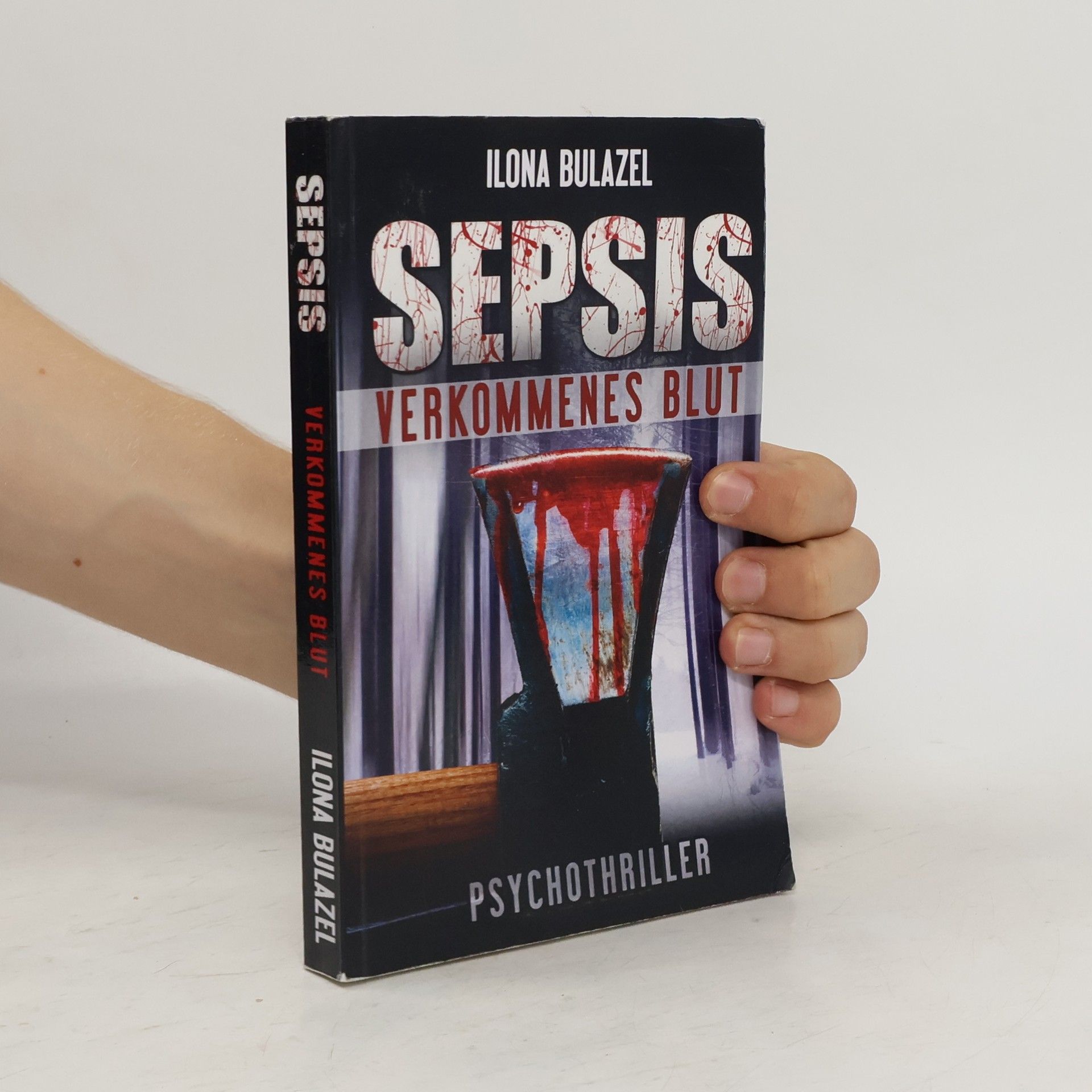 Ilona Bulazel Sepsis - verkommenes Blut